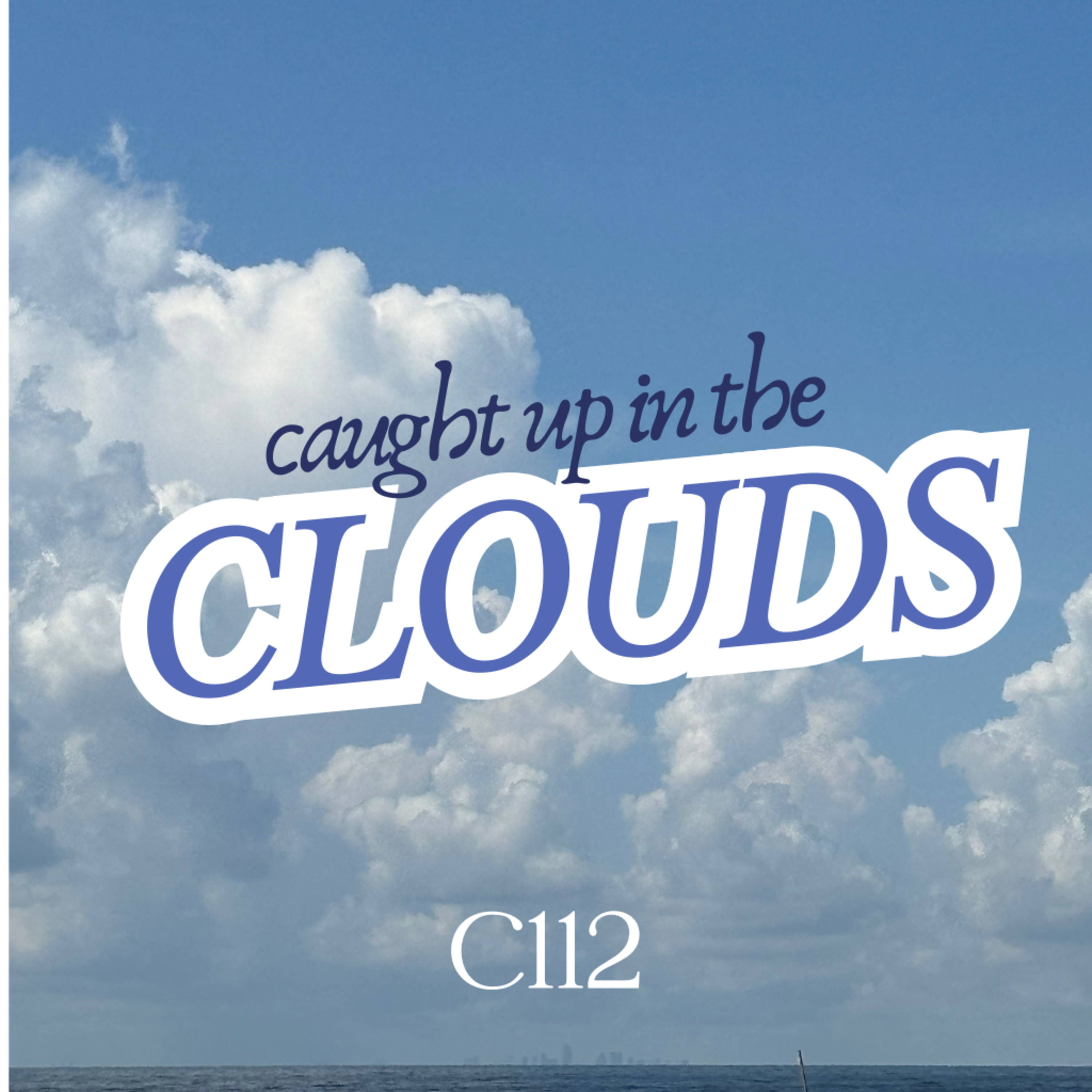 CAUGHT UP IN THE CLOUDS, Part Three: Reaches to the Heavens episode artwork
