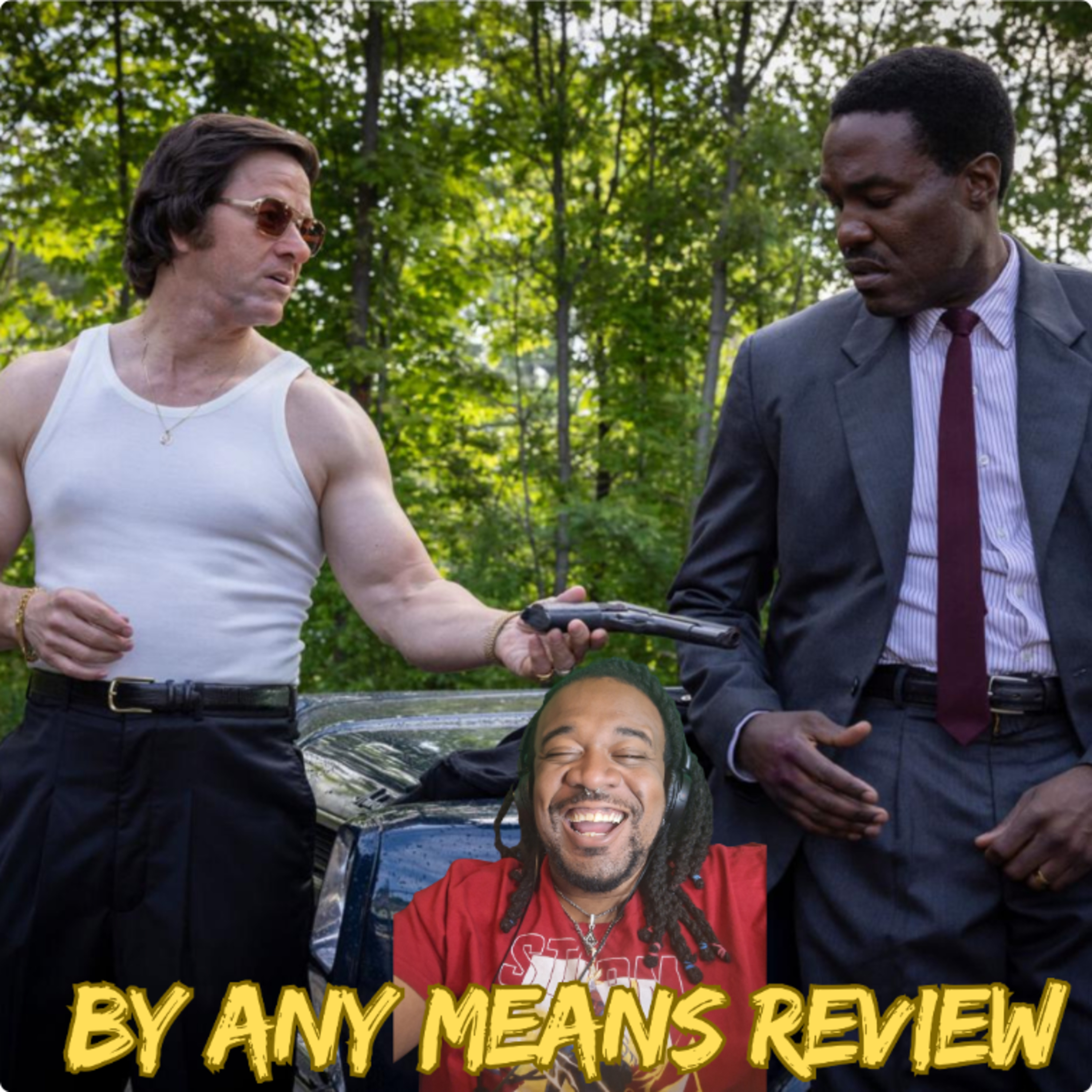 By Any Means Movie Review episode artwork