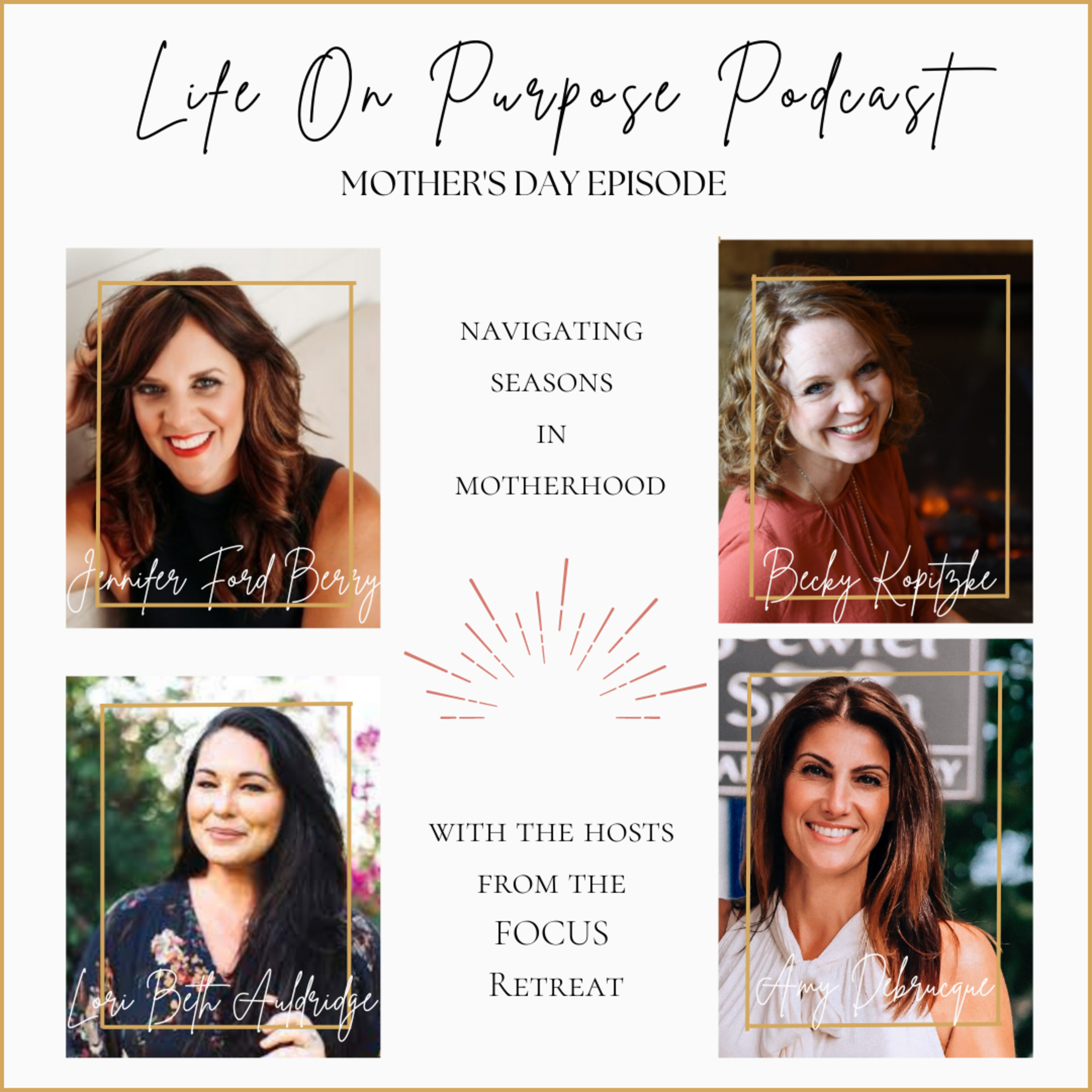 Seasons Of Motherhood with special guests, Becky Kopitzke, Lori Beth Auldridge & Jennifer Ford Berry