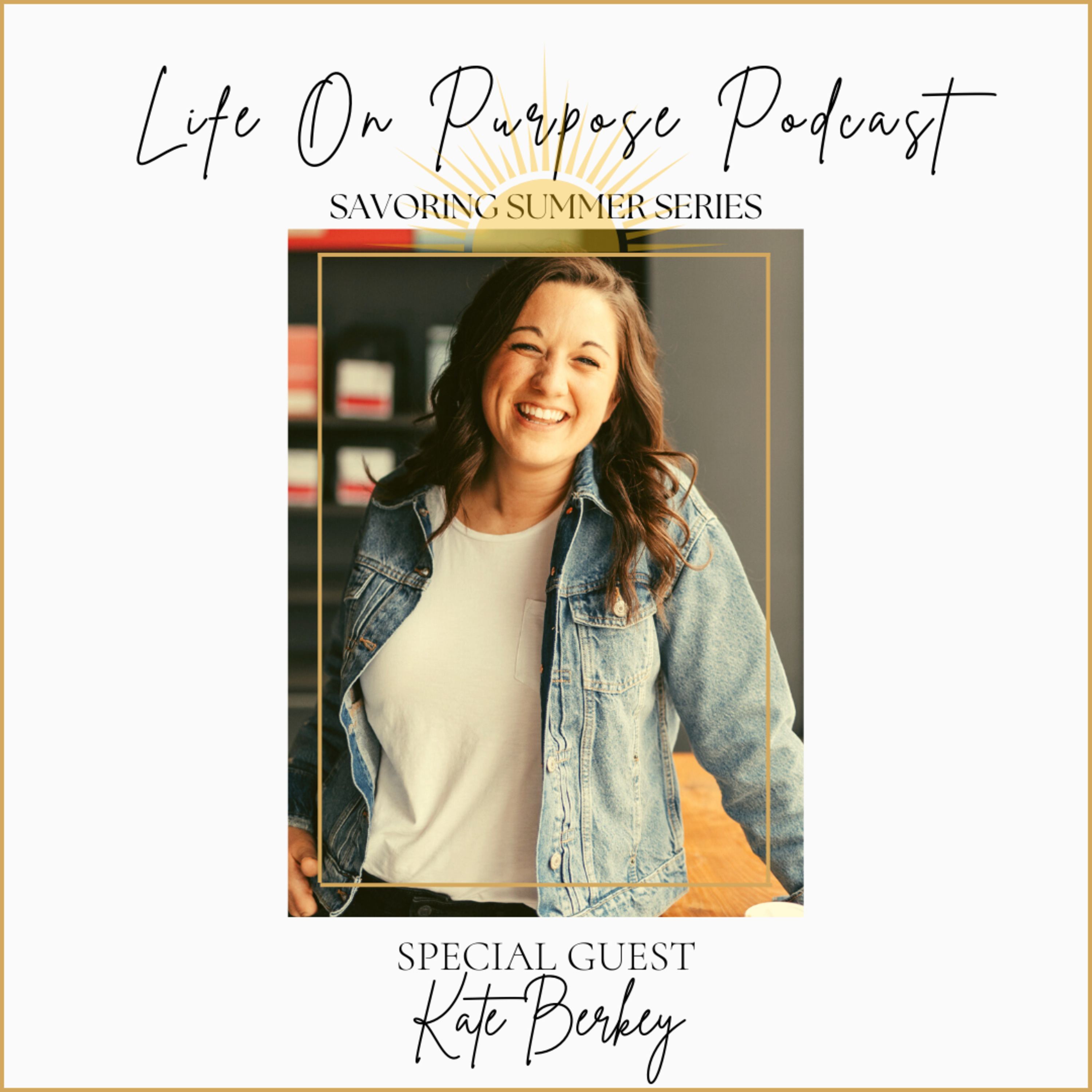 Savoring Summer in A Place Called Braverly with Kate Berkey