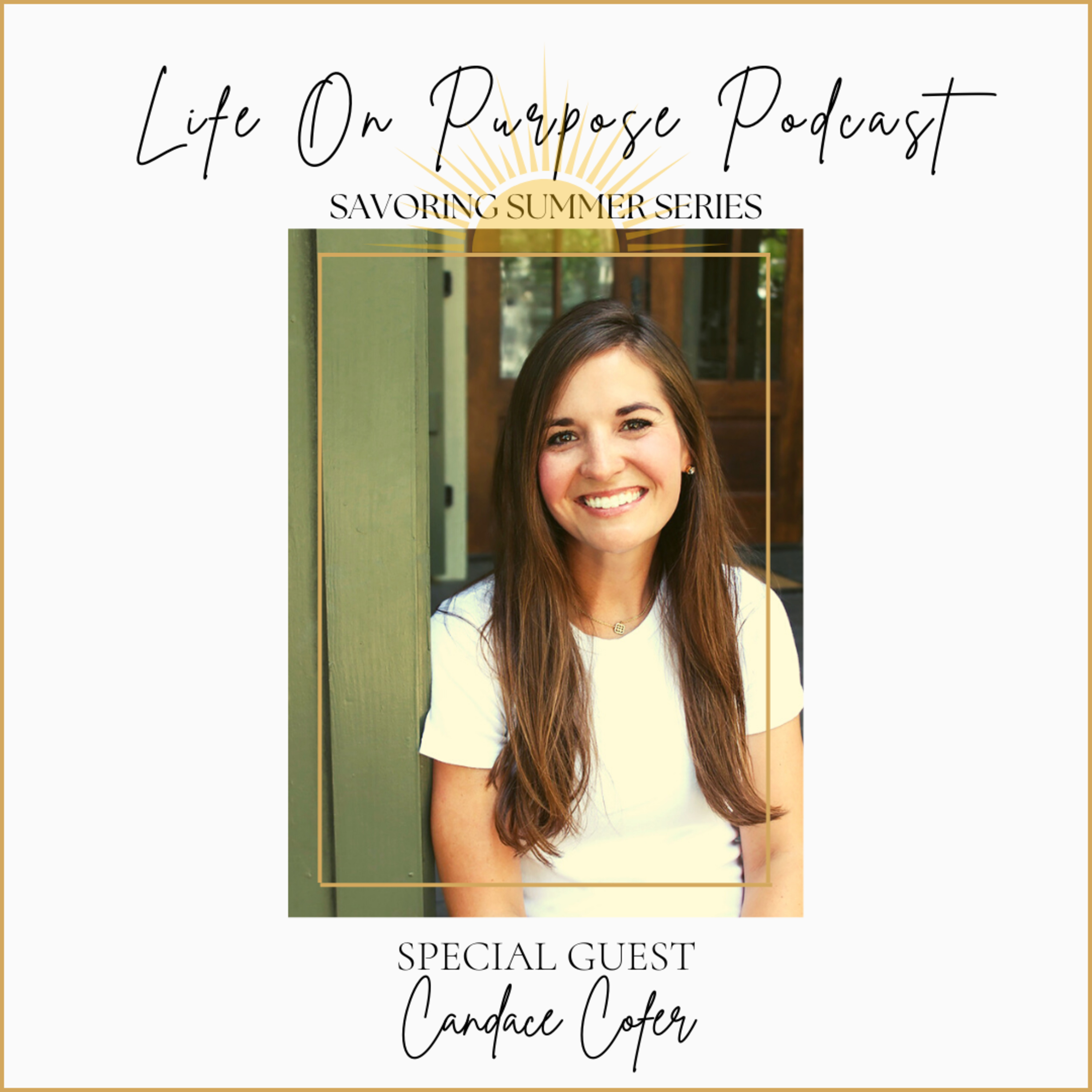 A Good Day to Savor The Summer with Candace Cofer