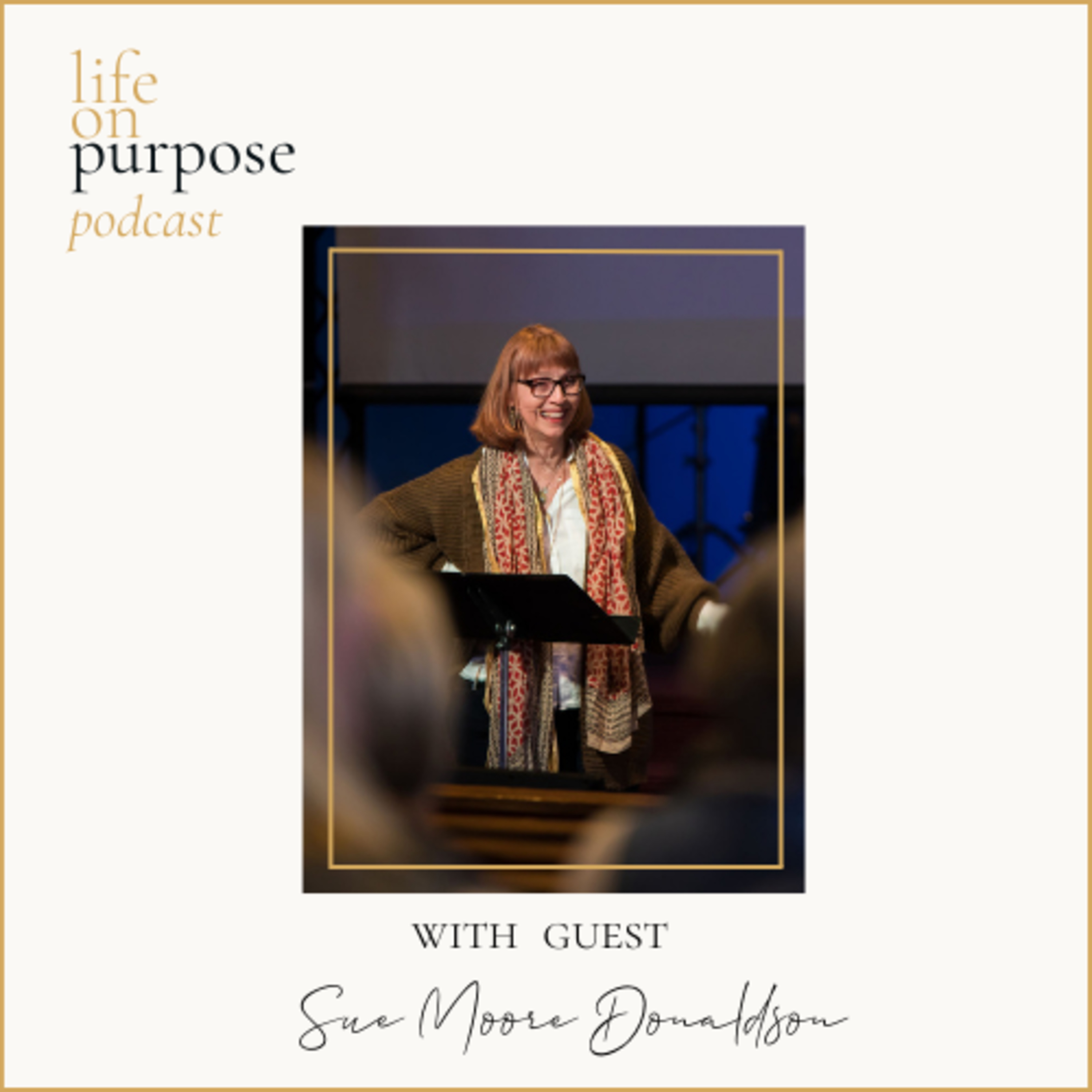 How to Serve the Needs of Others with guest Sue Moore Donaldson