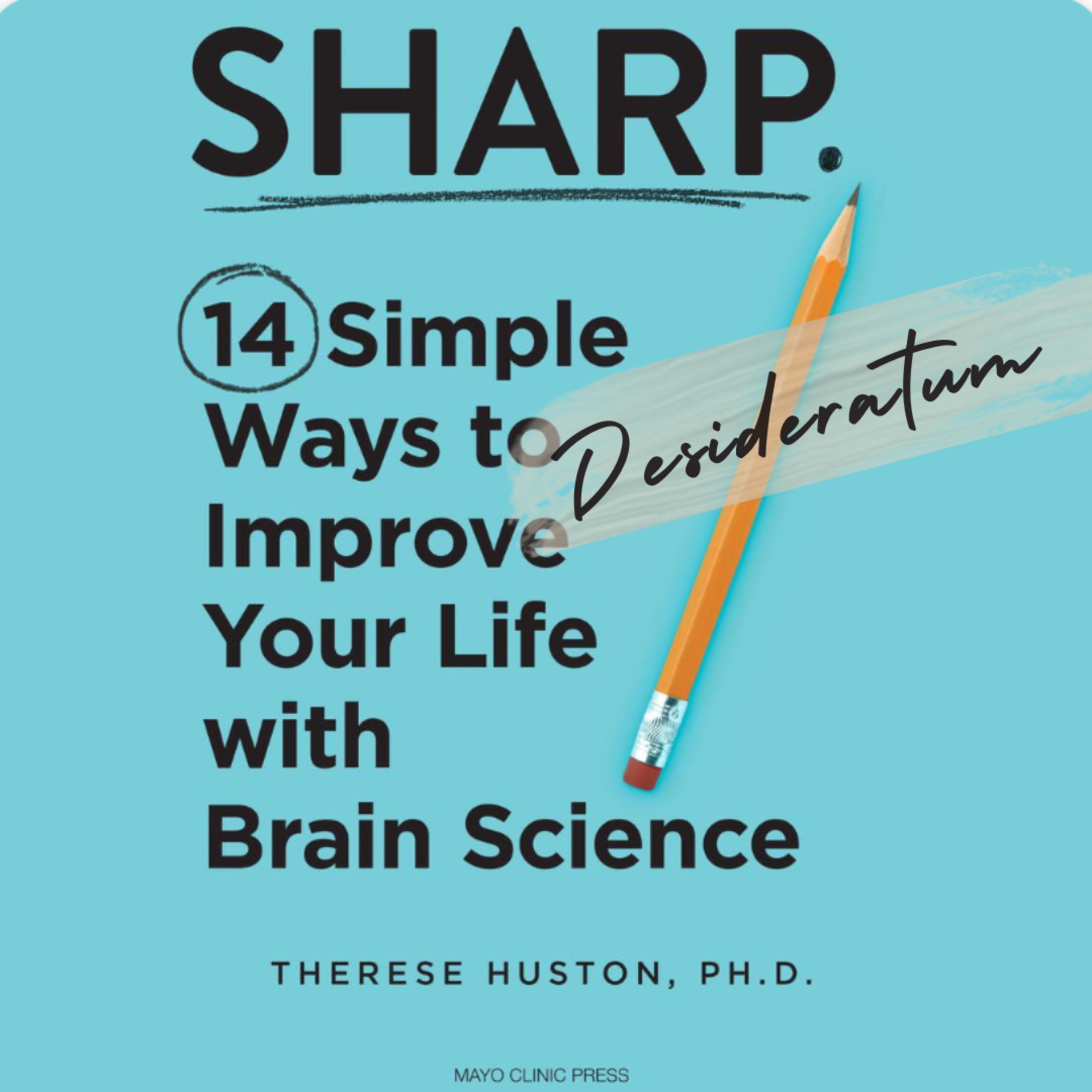 SHARP 14 Simple Ways to Improve Your Life with Brain Science  episode artwork