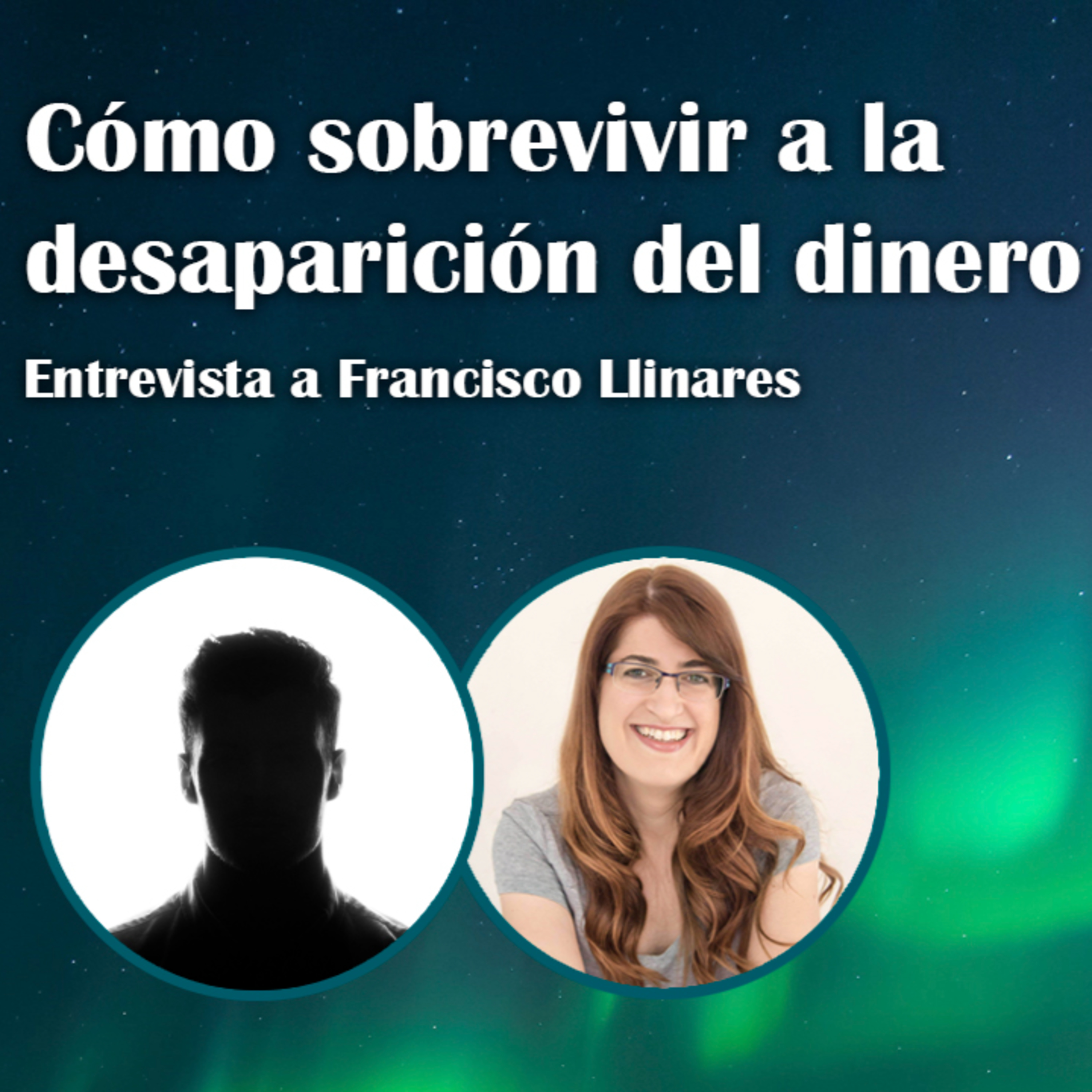 62. Cómo sobrevivir a la desaparición del dinero – Francisco Llinares