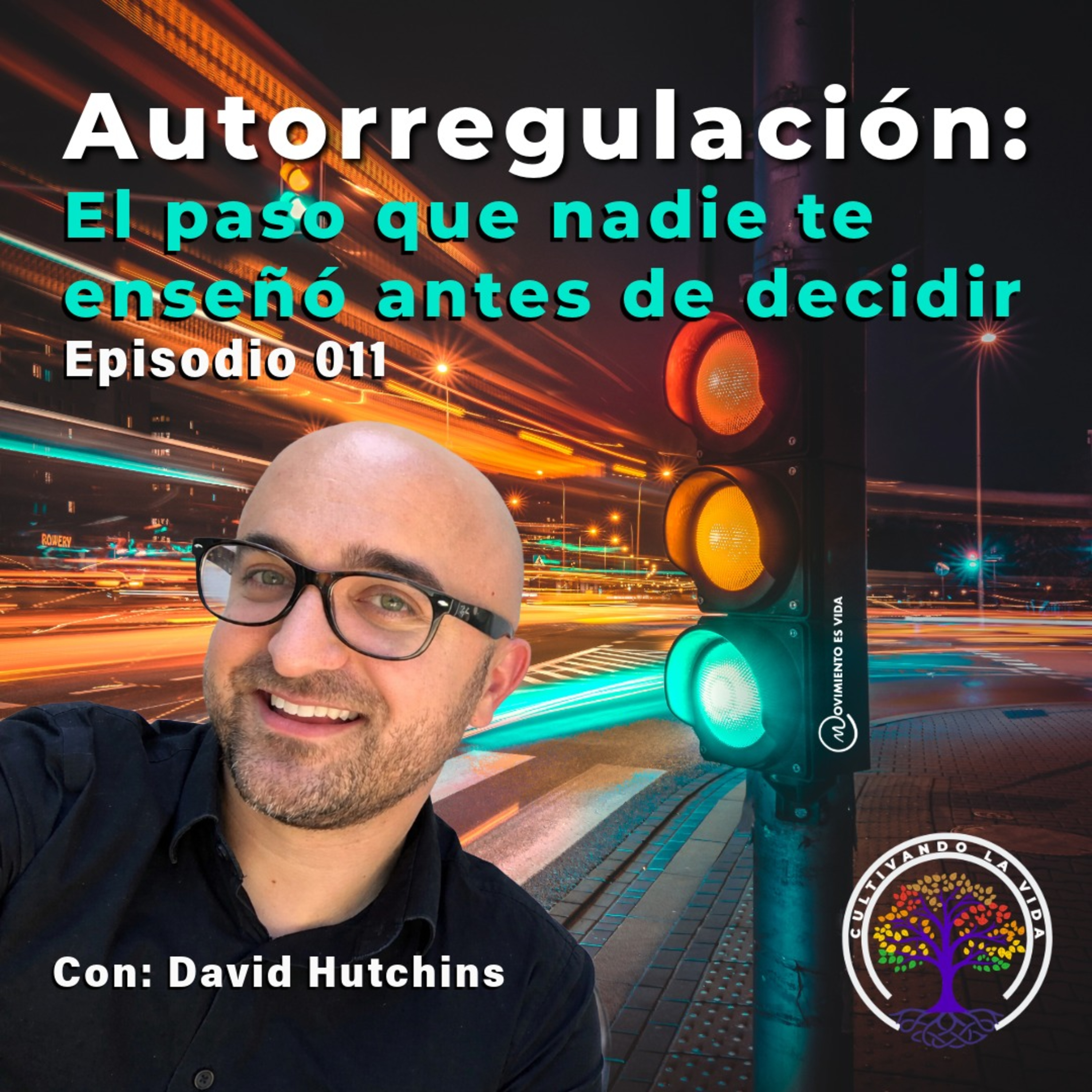 011 - Autorregulación: el paso que nadie te enseñó antes de decidir