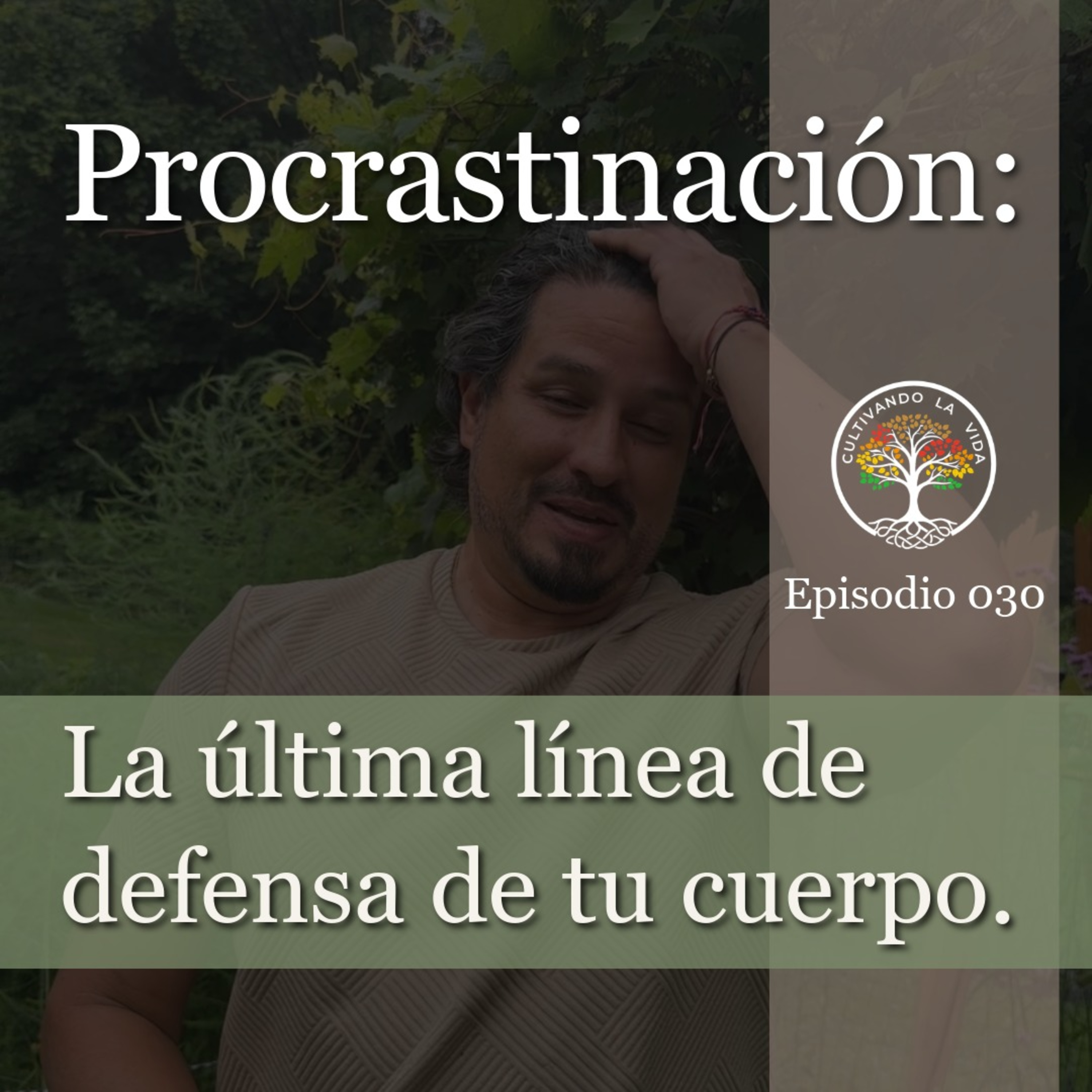 030 - Procrastinación: la última línea de defensa de tu cuerpo. episode artwork
