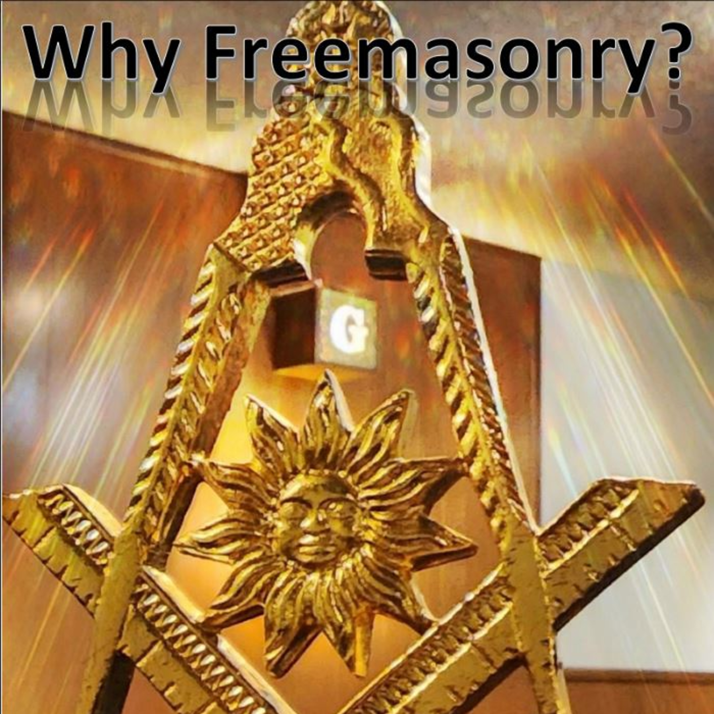 SS357: March 2023 Trestle Board - Why Freemasonry (Season 7, Episode 2) episode artwork