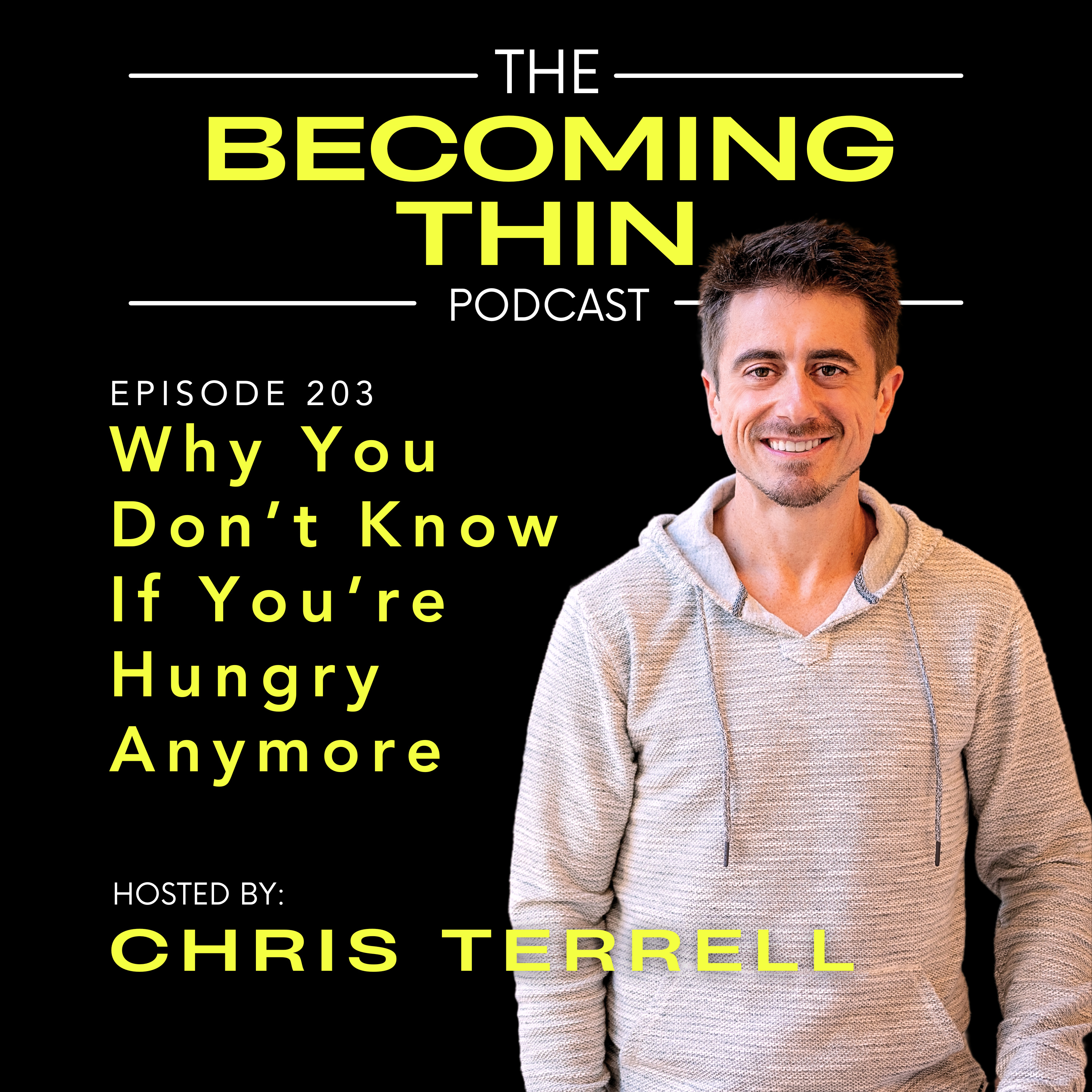 Why You Don’t Know If You’re Hungry Anymore (203) episode artwork