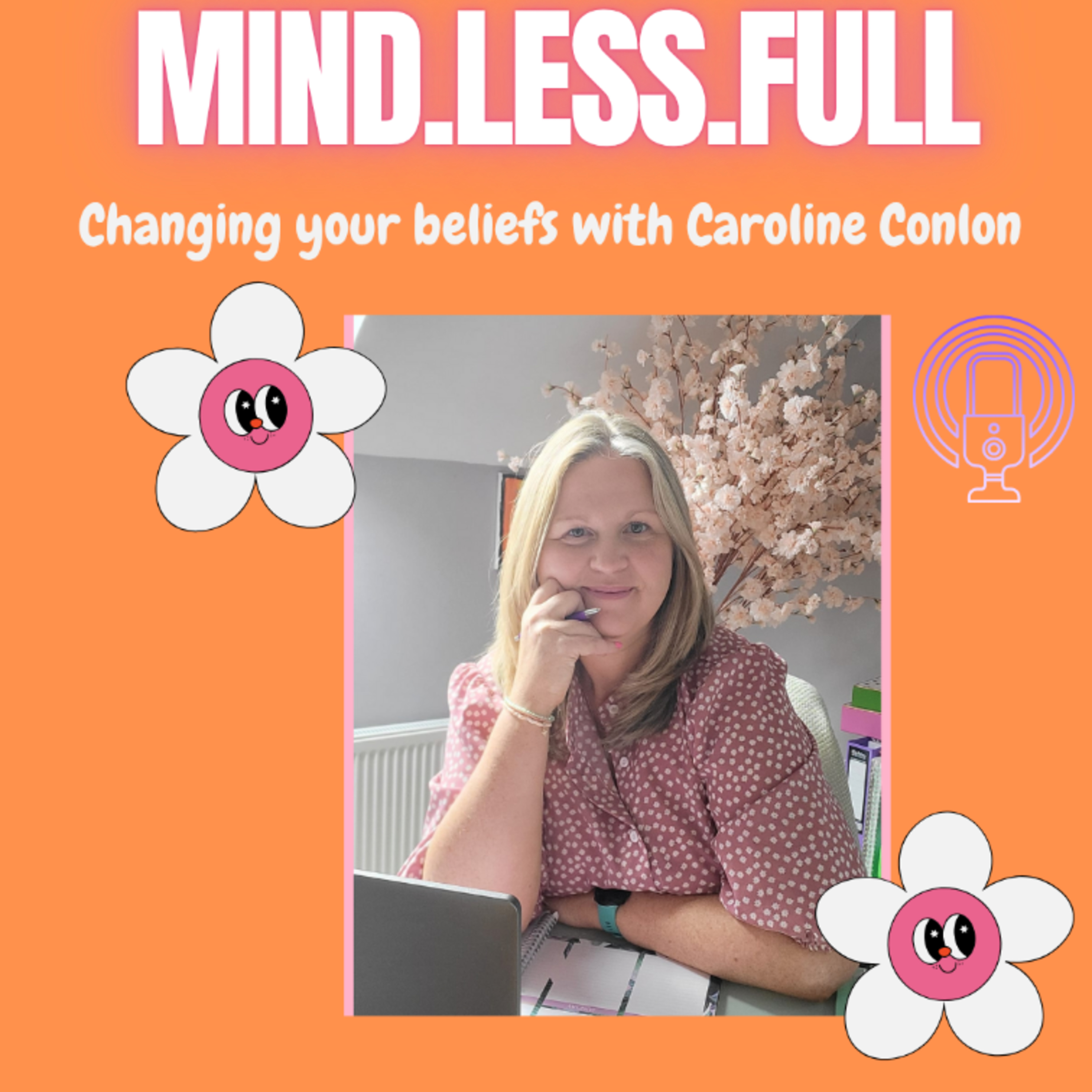 Changing your beliefs with Caroline Conlon