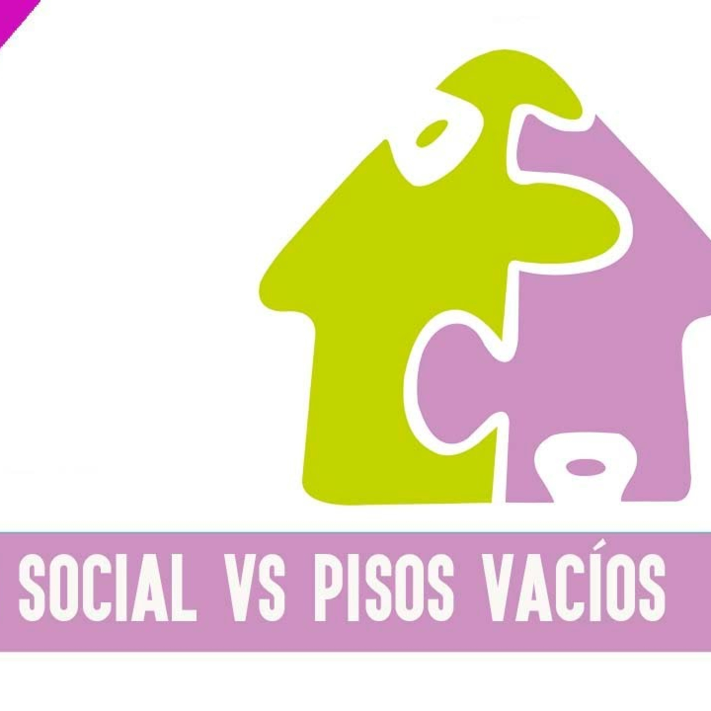 🚸  ALQUILER SOCIAL VS PISOS VACÍOS