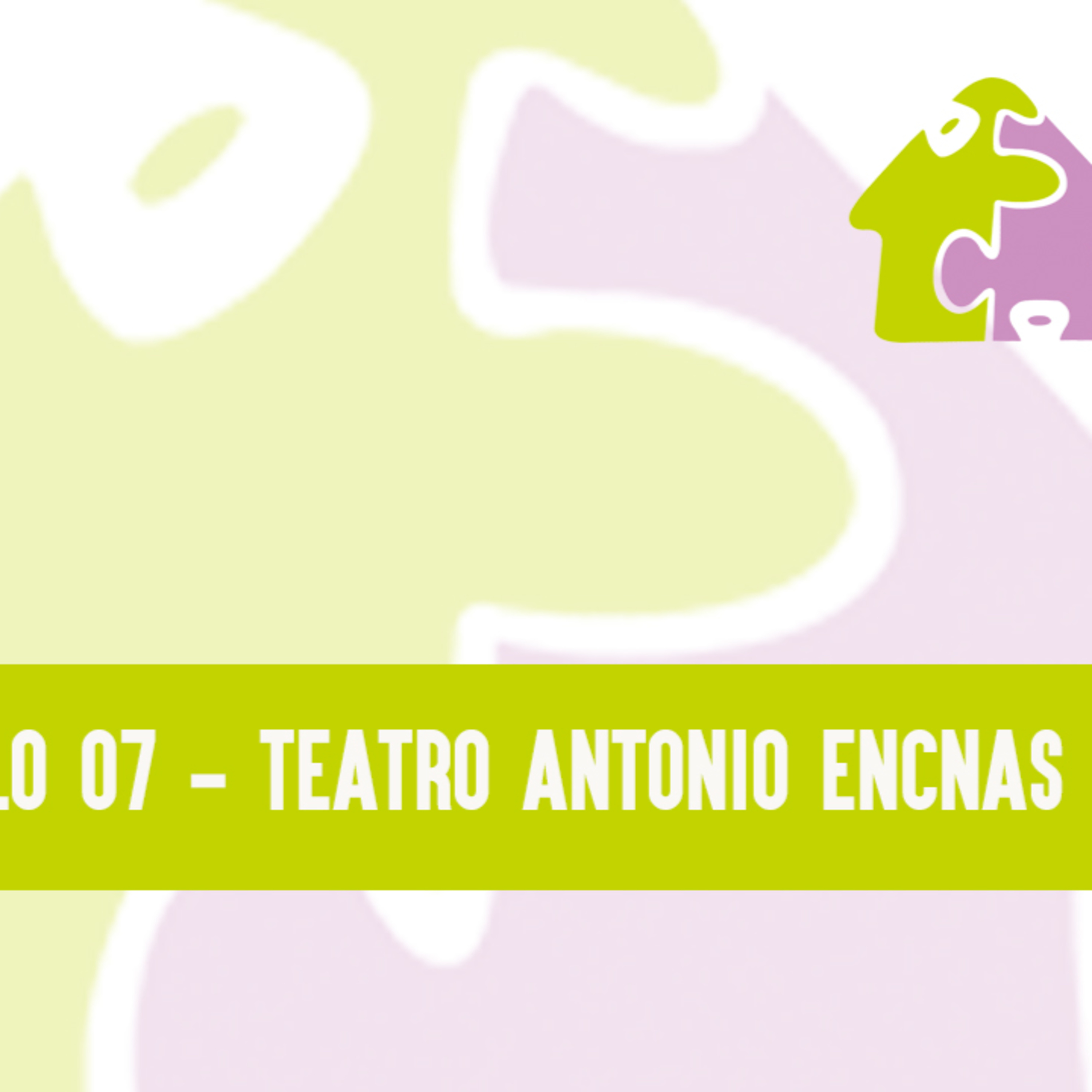 🎭​ CAPÍTULO 07 - HOY ENTRAMOS EN EL TEATRO DE ANTONIO ENCINAS episode artwork
