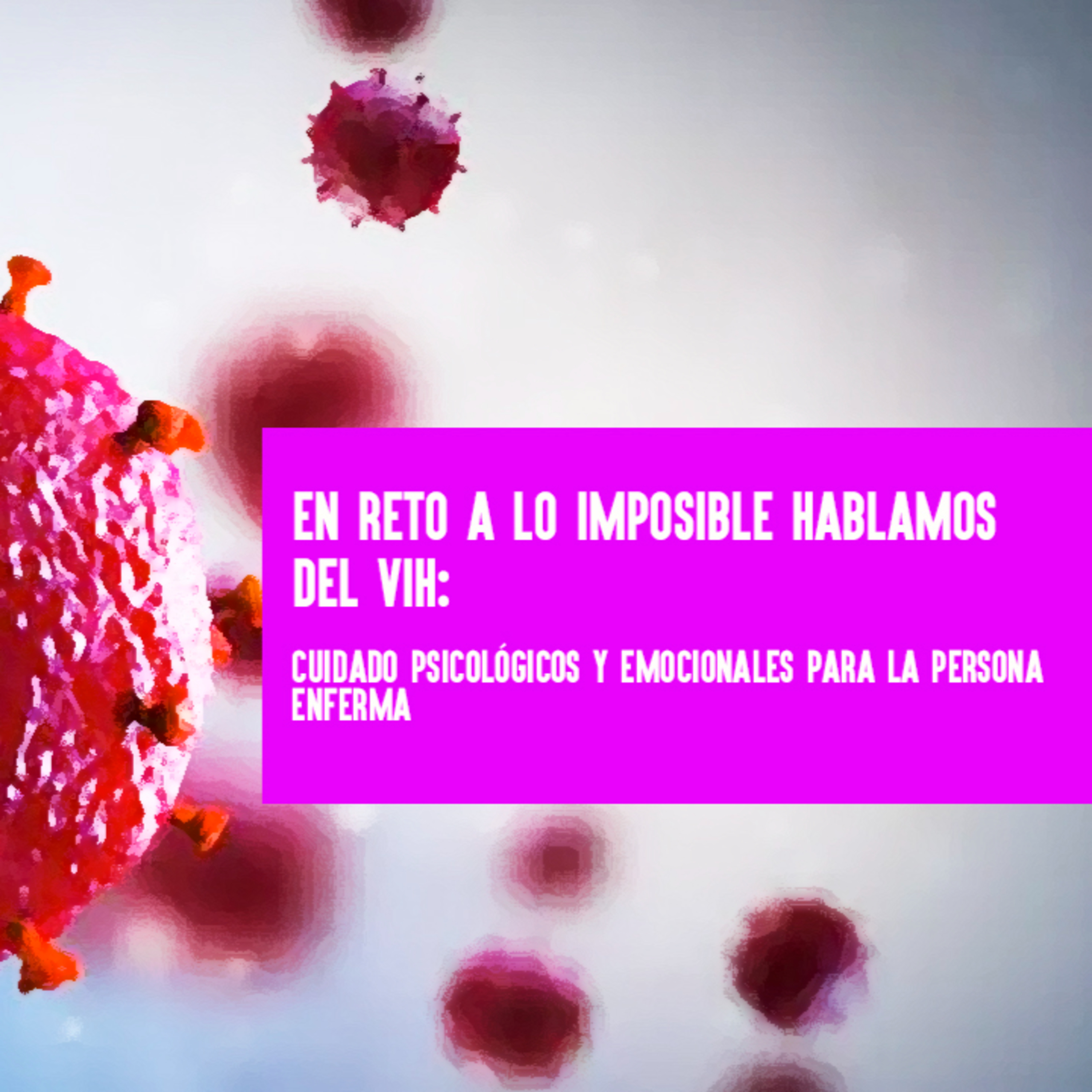 🔵​ RETO A LO IMPOSIBLE: HOY HABLAMOS DEL VIH episode artwork