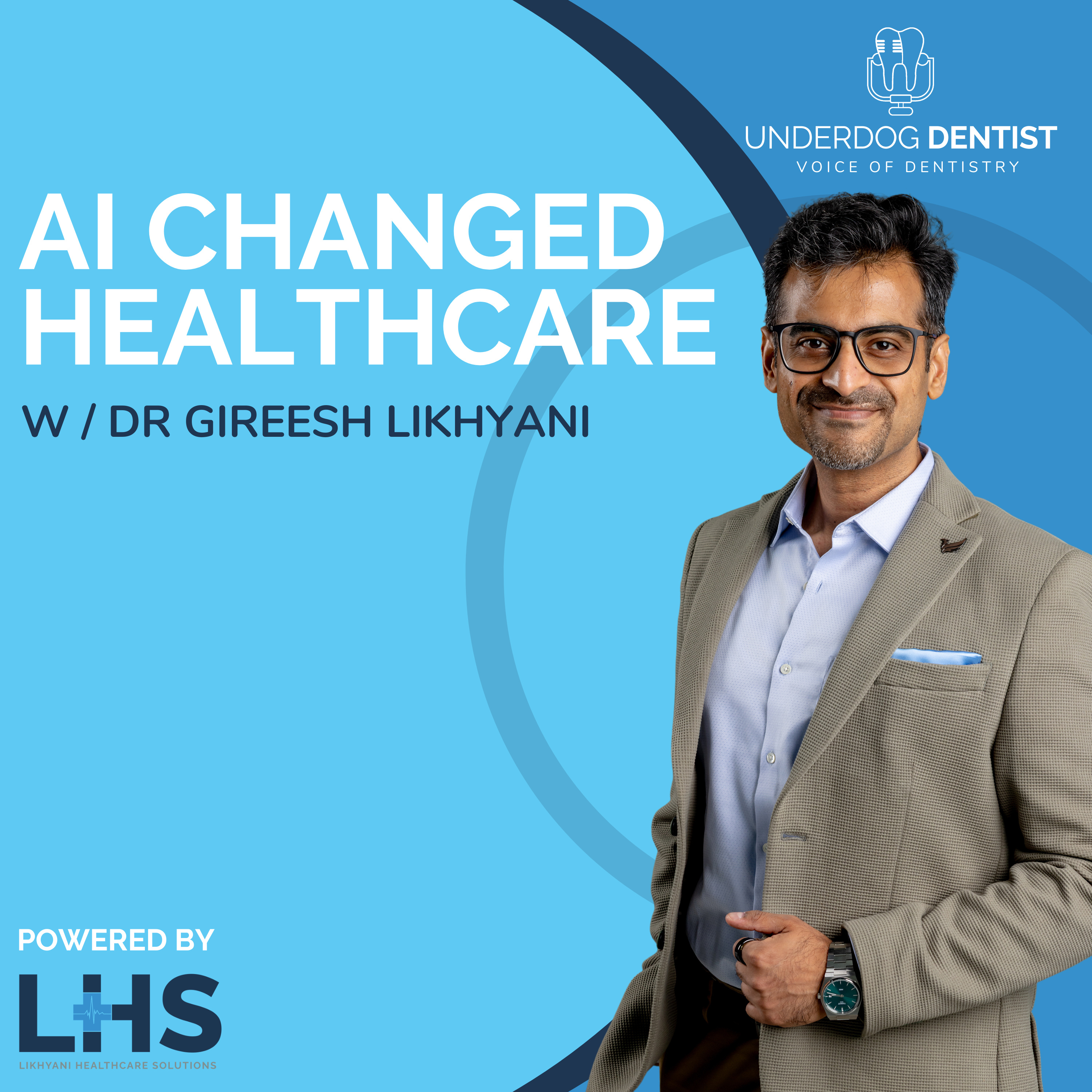 The Biggest AI Shift in Healthcare Nobody Is Talking About w/ Dr. Gireesh Likhyani // Season 5 - Ep. #10 episode artwork