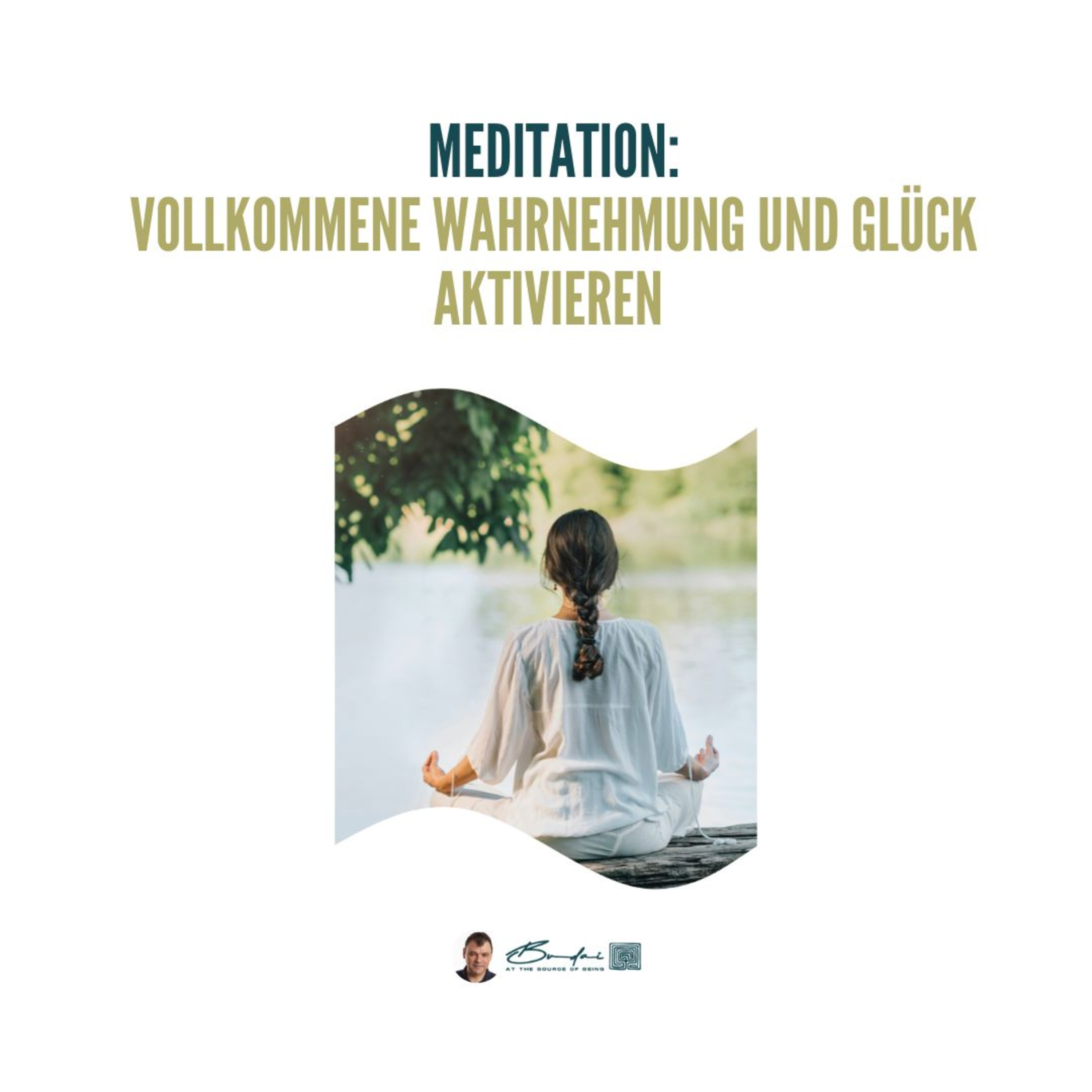 Die eigene Glücks-Quelle durch vollkommene Wahrnehmung aktivieren episode artwork