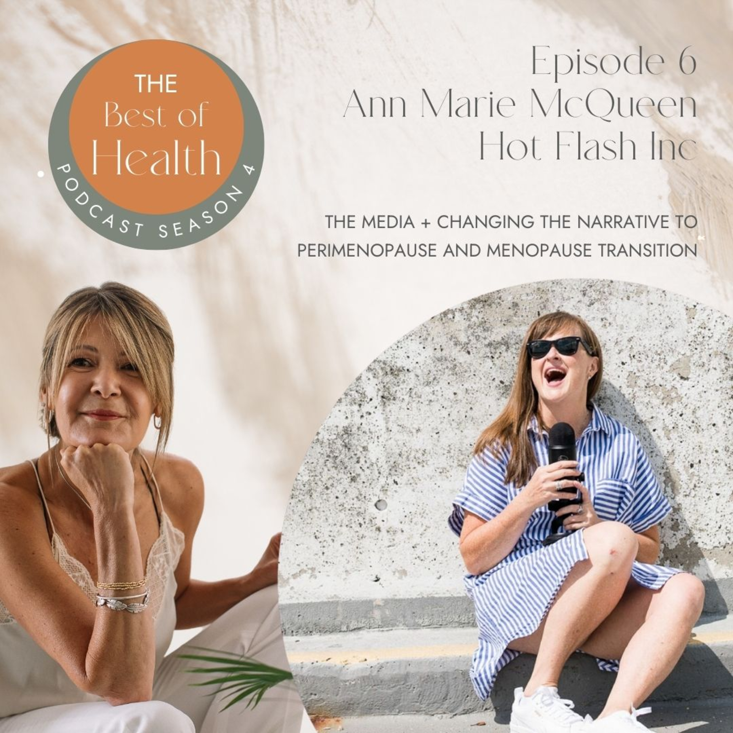 4.6 - Ann Marie McQueen, Hot Flash Inc The Media & Changing the Narrative to Perimenopause & Menopause Transition episode artwork