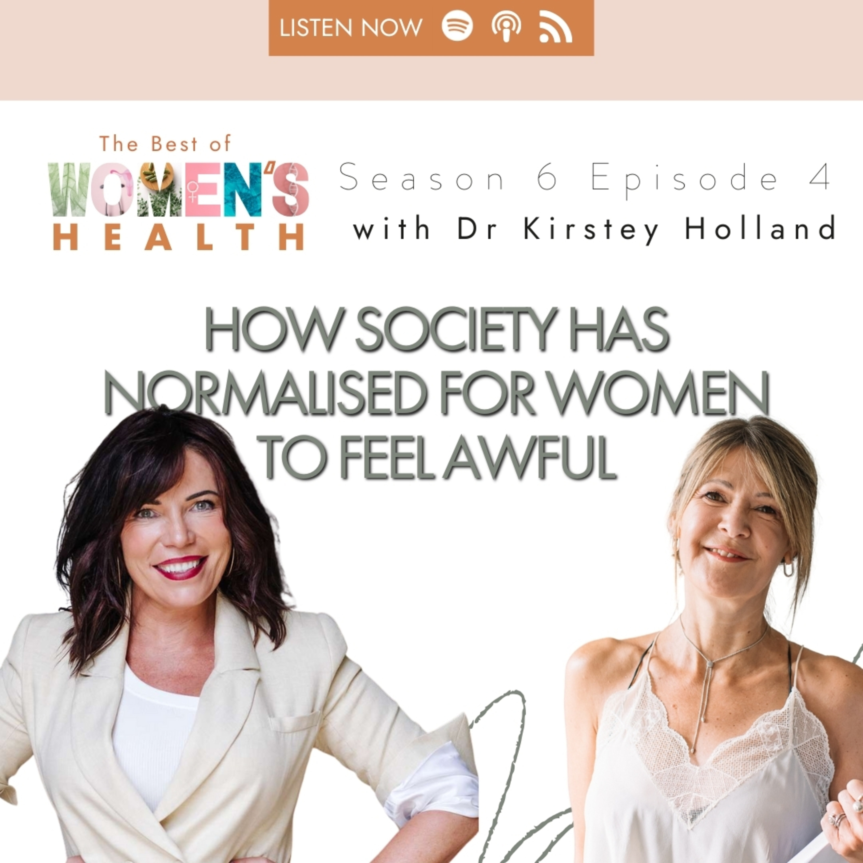 6.4 Dr Kirstey Holland - how society has normalised for women to feel awful episode artwork