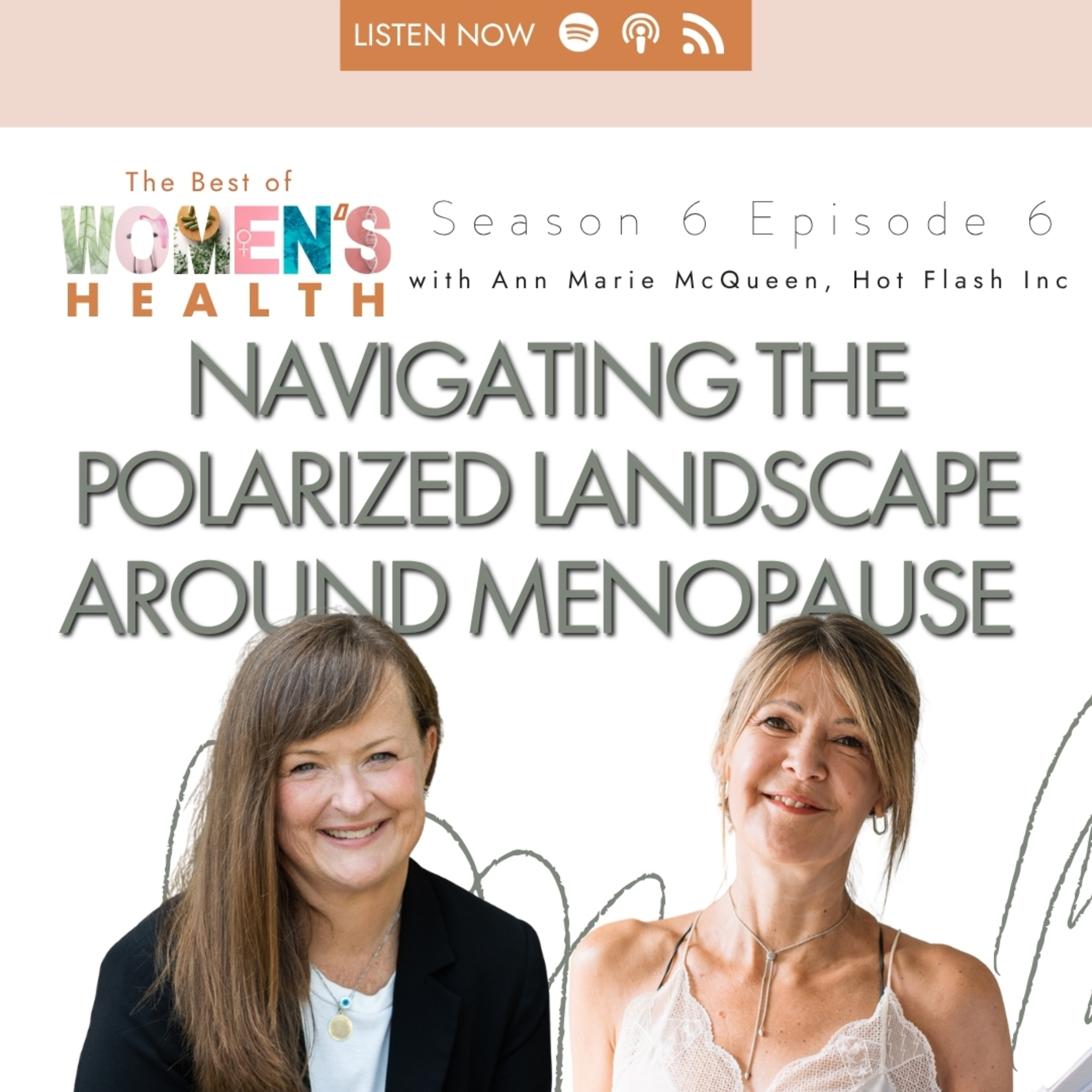 6.6 Ann Marie McQueen - navigating the polarized landscape around menopause episode artwork