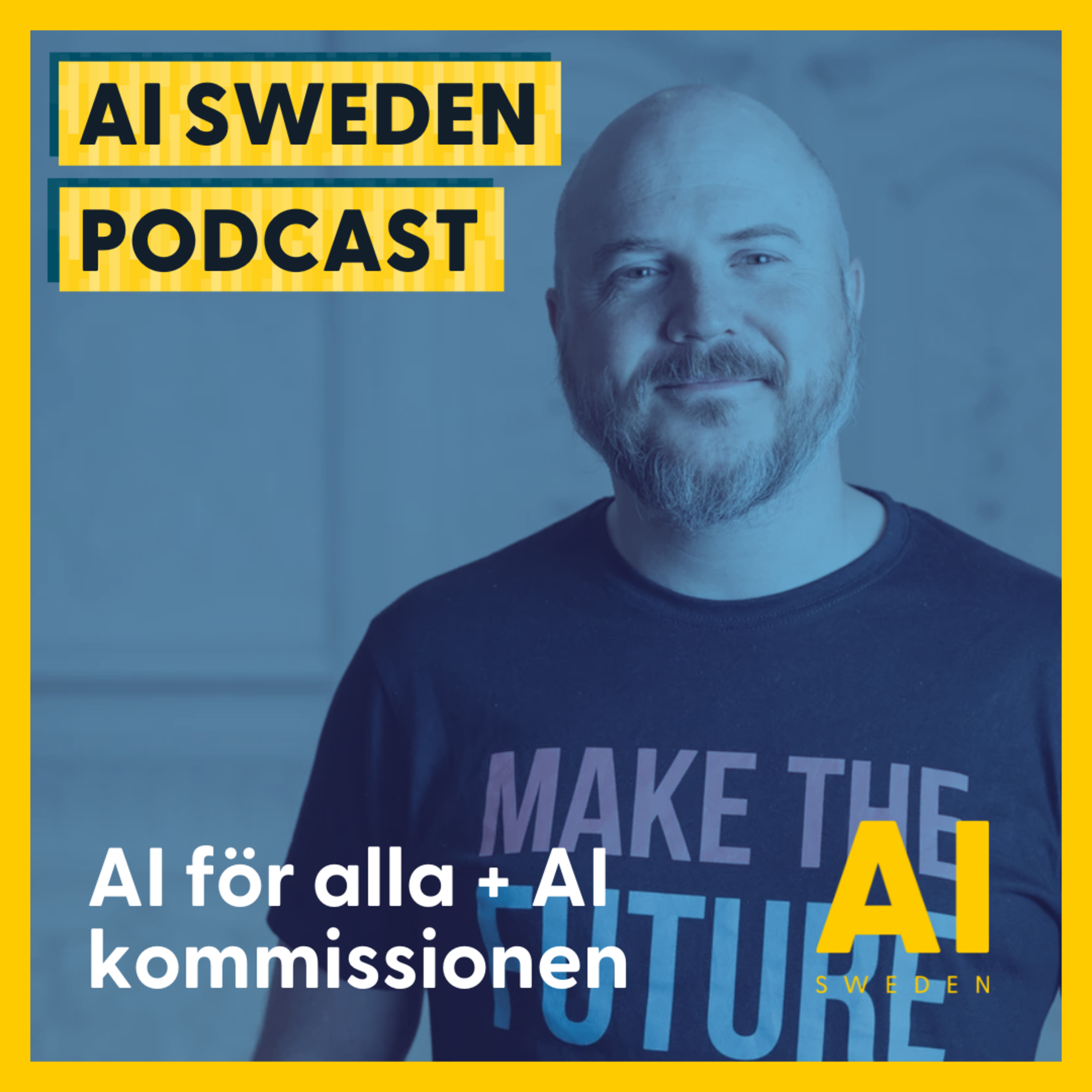 AI för Alla: Vägen till Sveriges digitala framtid. Varför ett kompetenslyft är så viktigt och vad man kan göra med sin egna redaktör - Mathias Sundin, Warp Institute & Svenska AI-kommissionen episode artwork