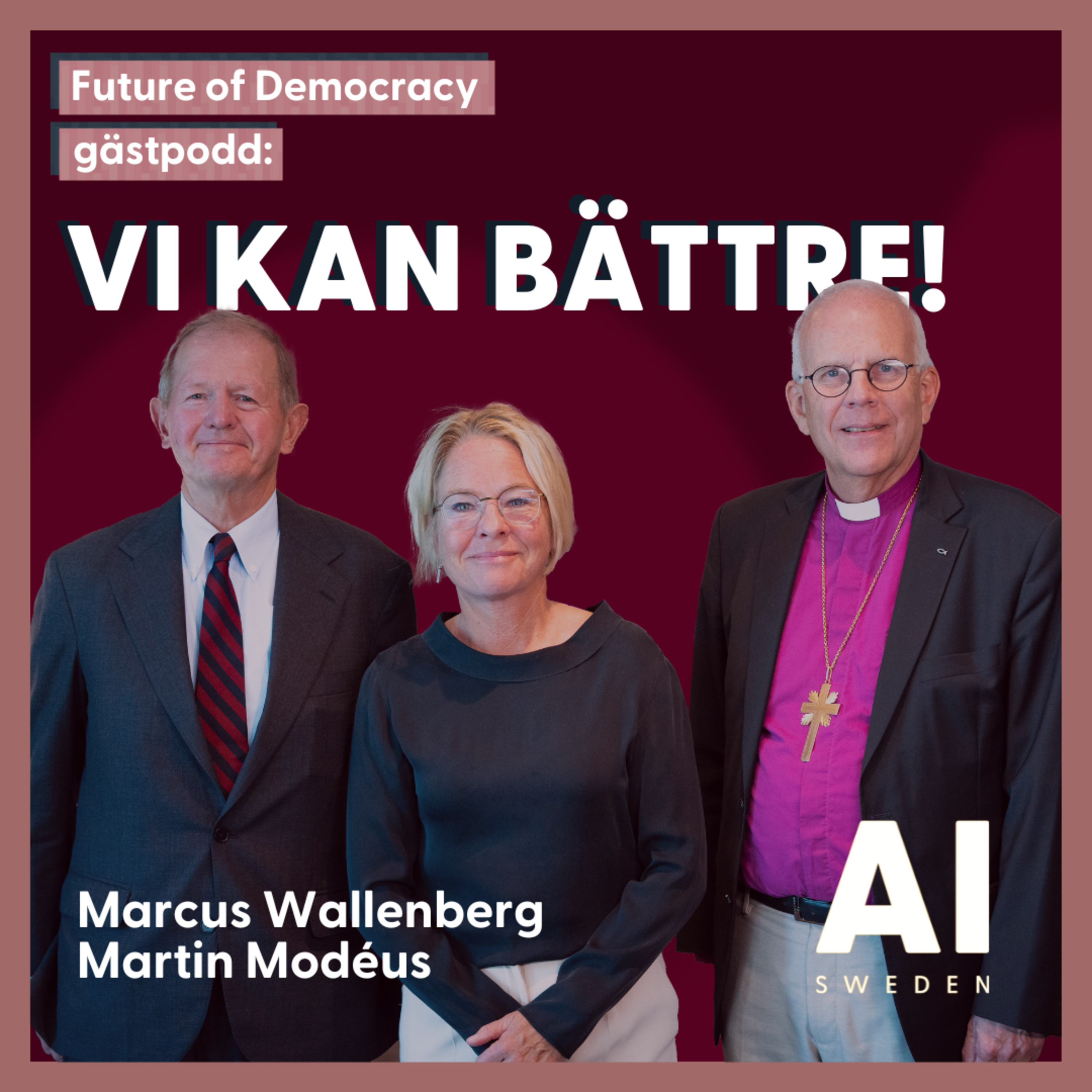 Gästpodd: Vi kan bättre – Marcus Wallenberg och Martin Modéus