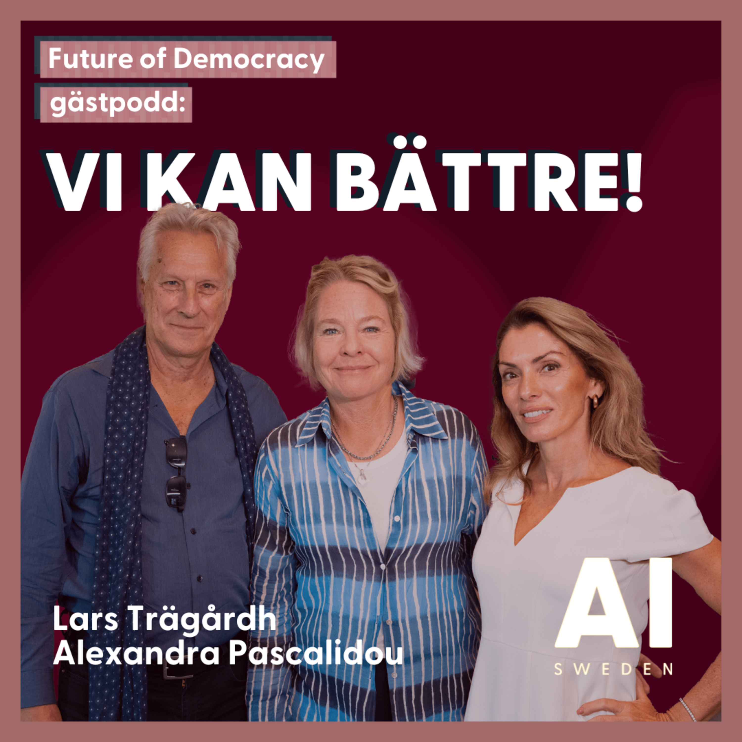 Gästpodd: Vi kan bättre – Lars Trägårdh och Alexandra Pascalidou episode artwork
