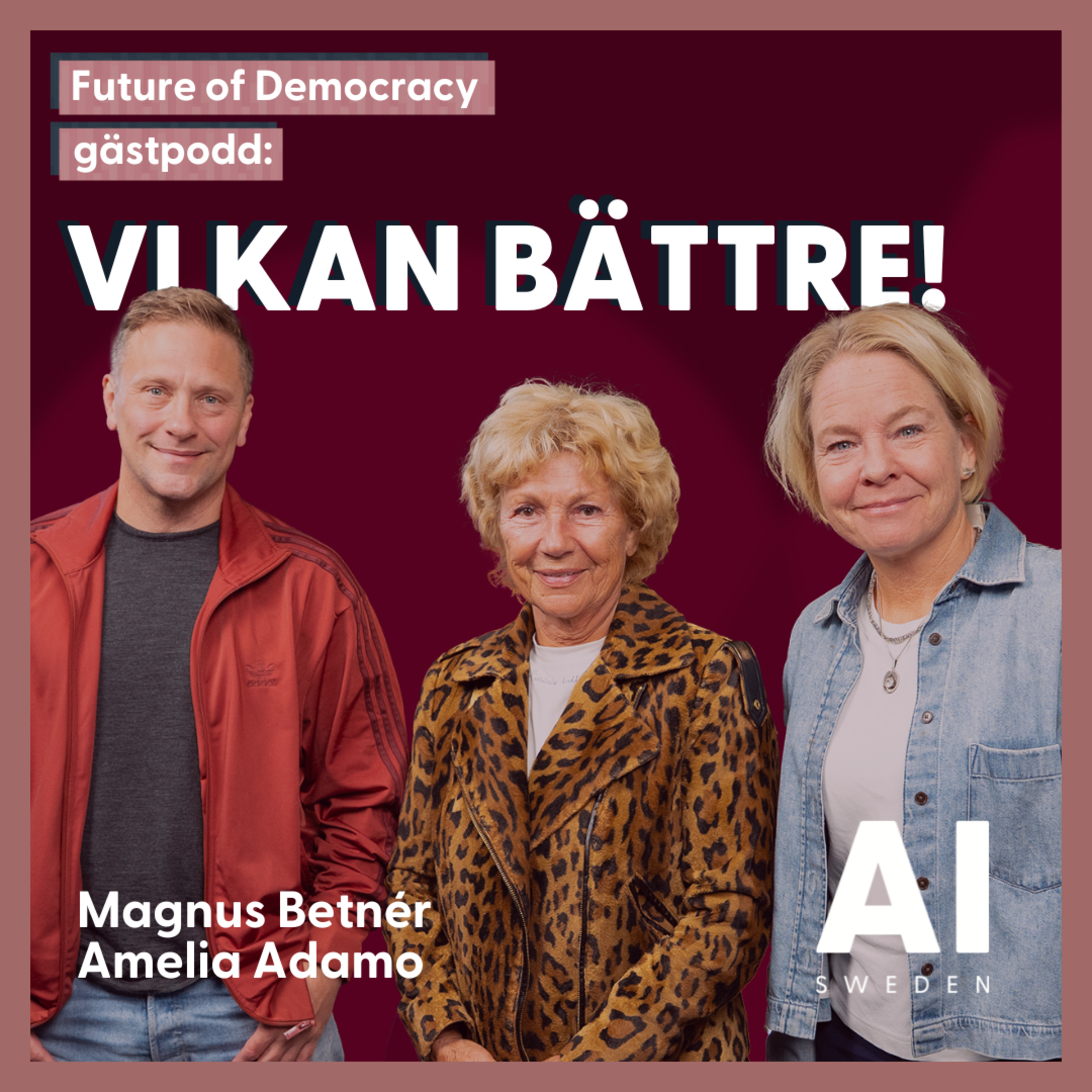 Gästpodd: Vi kan bättre – Amelia Adamo och Magnus Betnér episode artwork