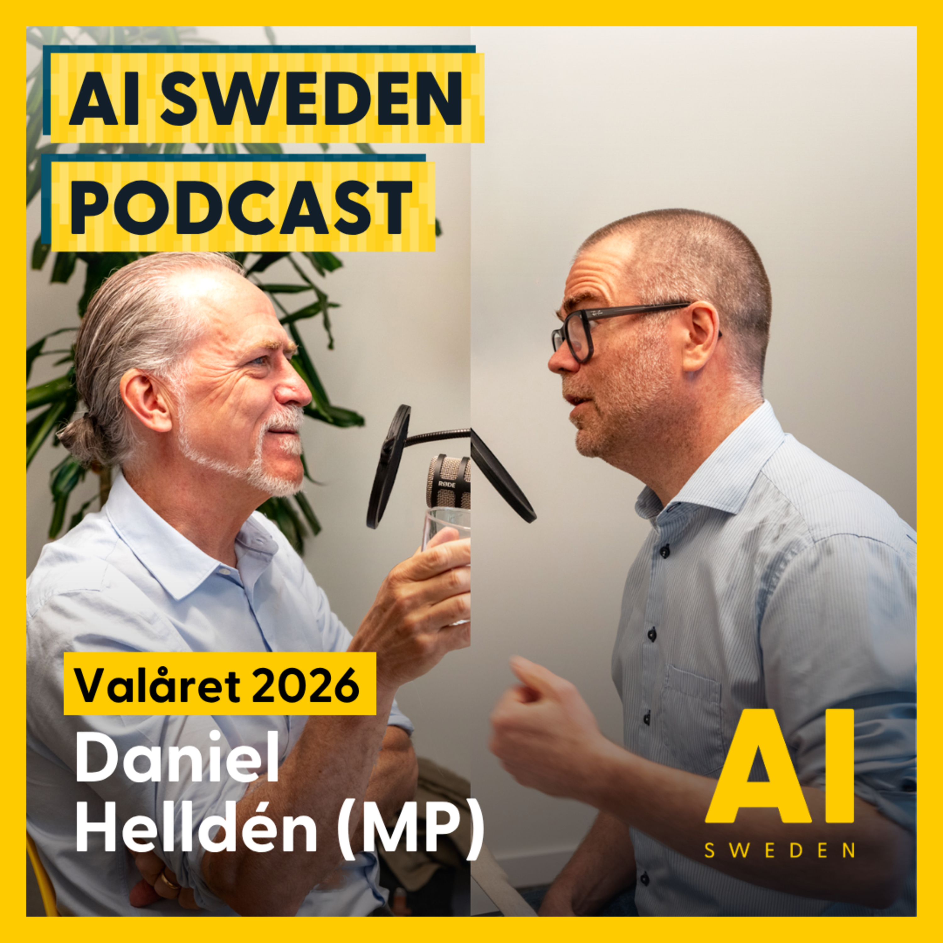 AI Sweden möter Daniel Helldén (MP) | Valåret 2026 episode artwork