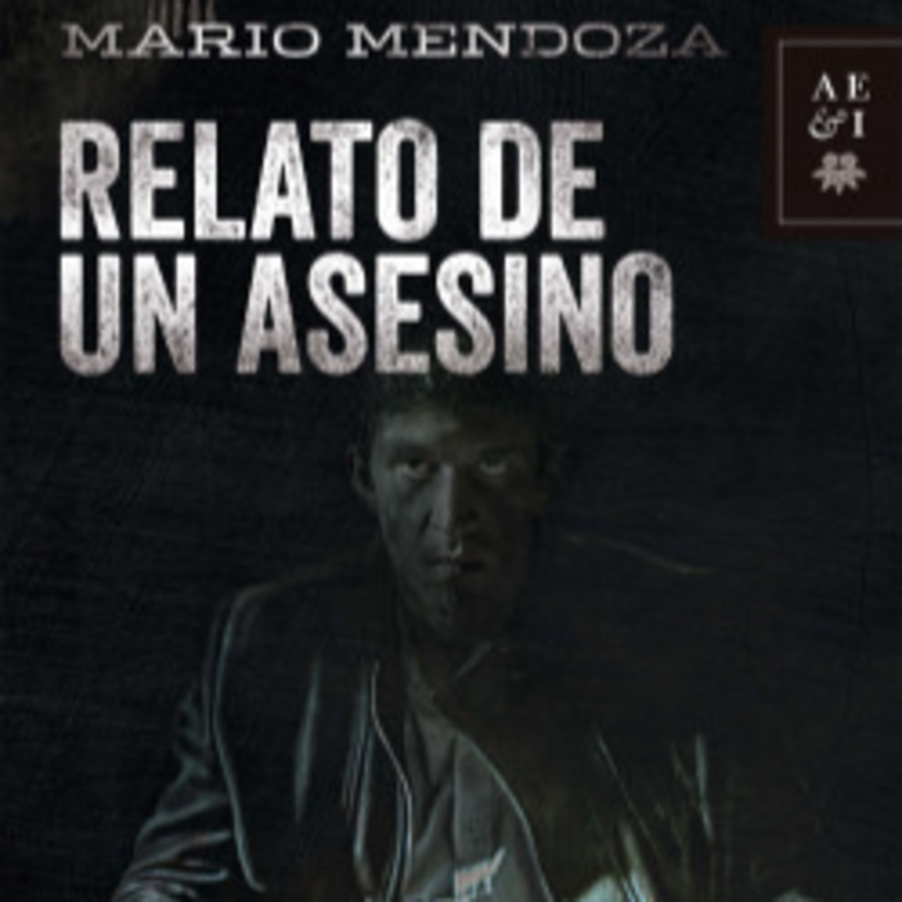 Relato de un asesino - Mario Mendoza - Episodio 5 episode artwork