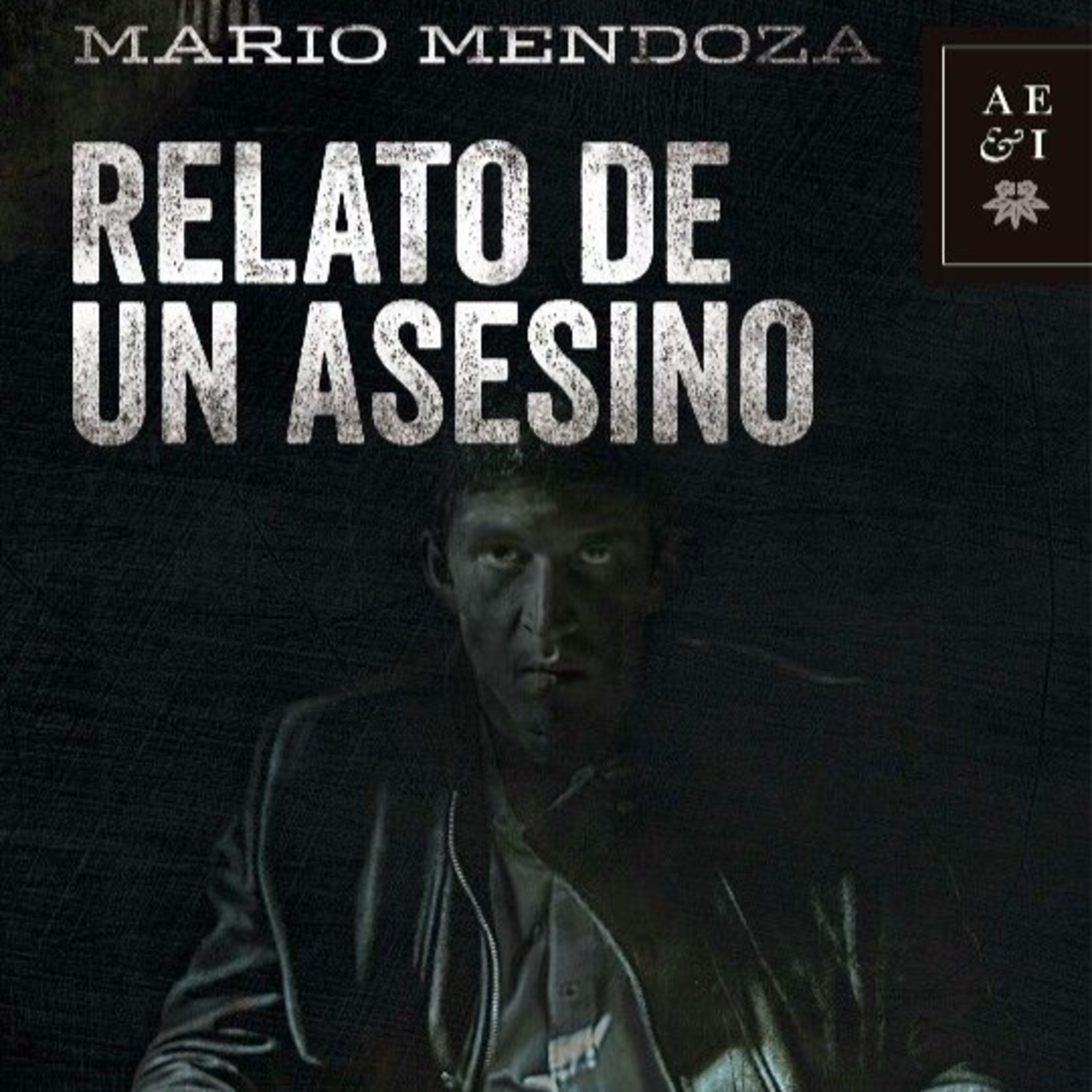 Relato de un asesino - Mario Mendoza - Episodio 6 episode artwork