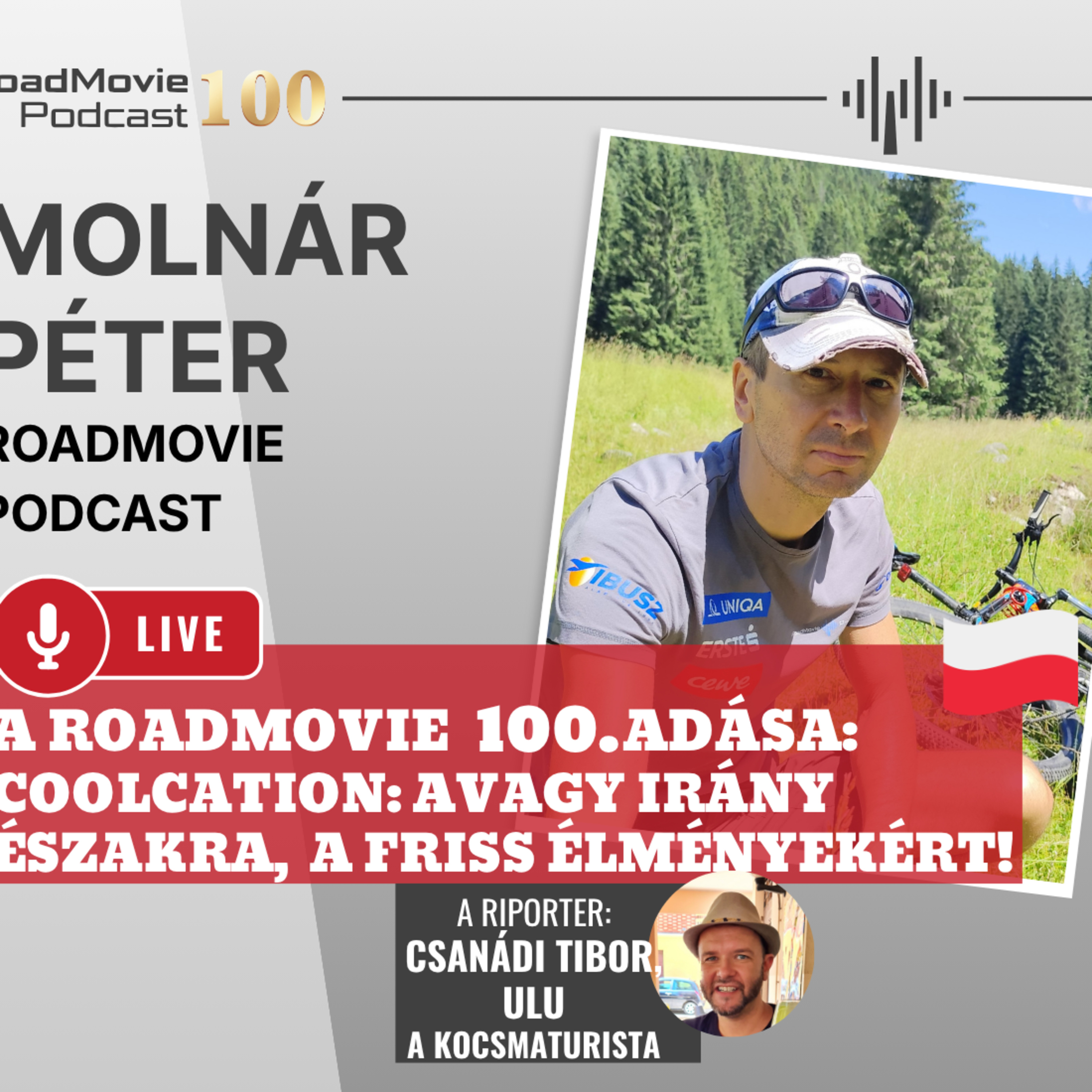A RoadMovie 100. adása: Coolcation, avagy irány északra, a friss élményekért! - Molnár Péter episode artwork