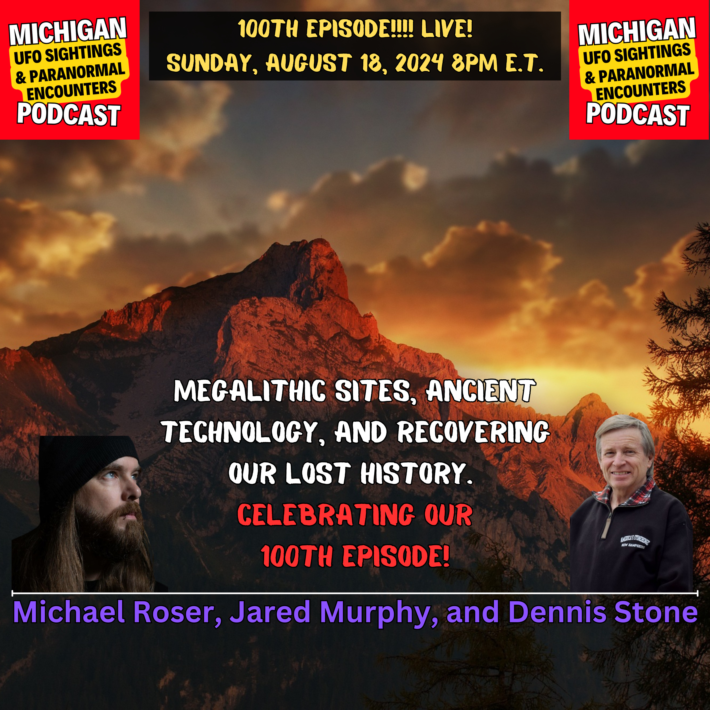 Episode 100 - Megalithic Sites, Ancient Technology, And Recovering Our Lost History w/Dennis Stone, Jared Murphy, & Michael Roser episode artwork