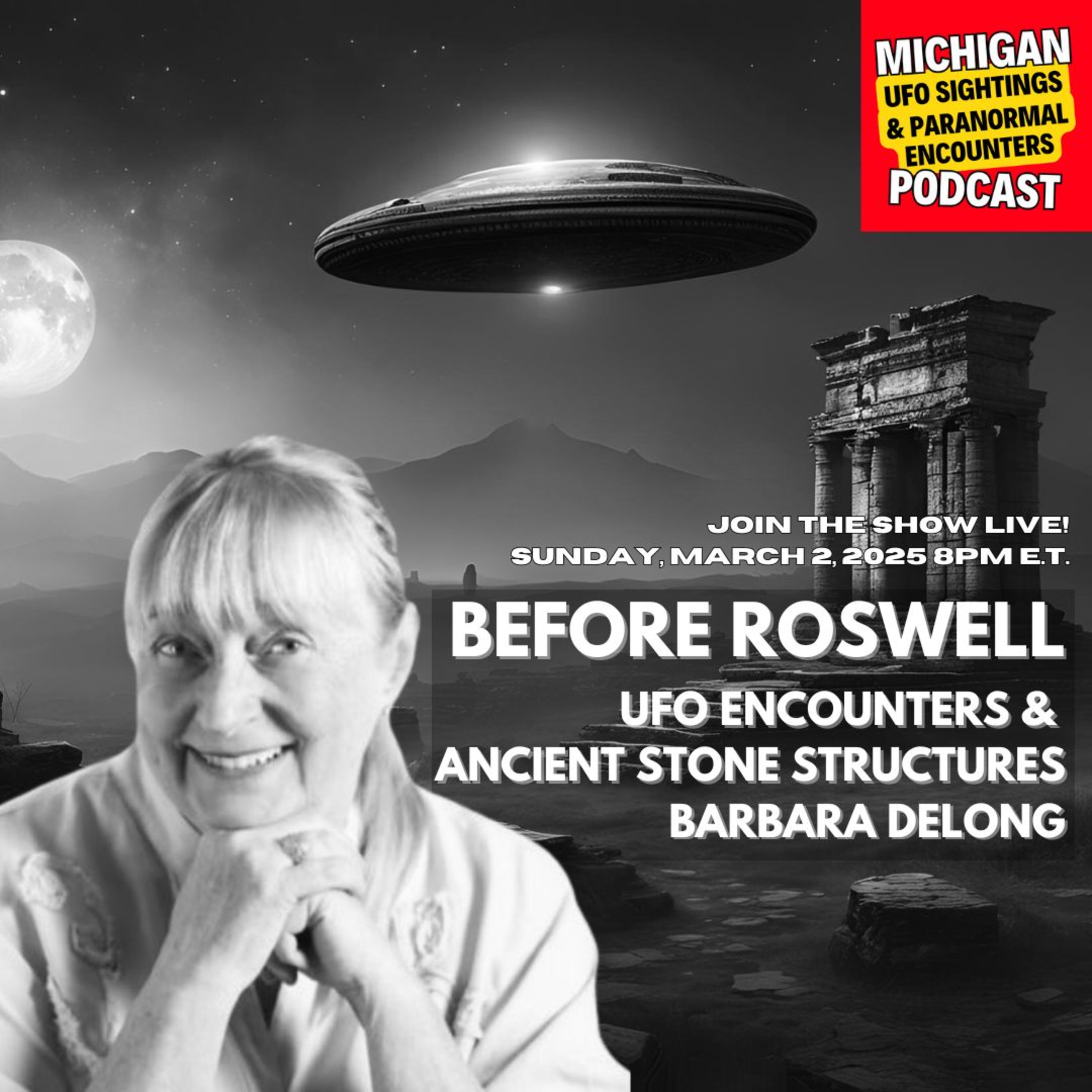 Episode 120:🔴 Before Roswell: UFO Encounters & Ancient Stone Structures | Live With Barbara DeLong episode artwork