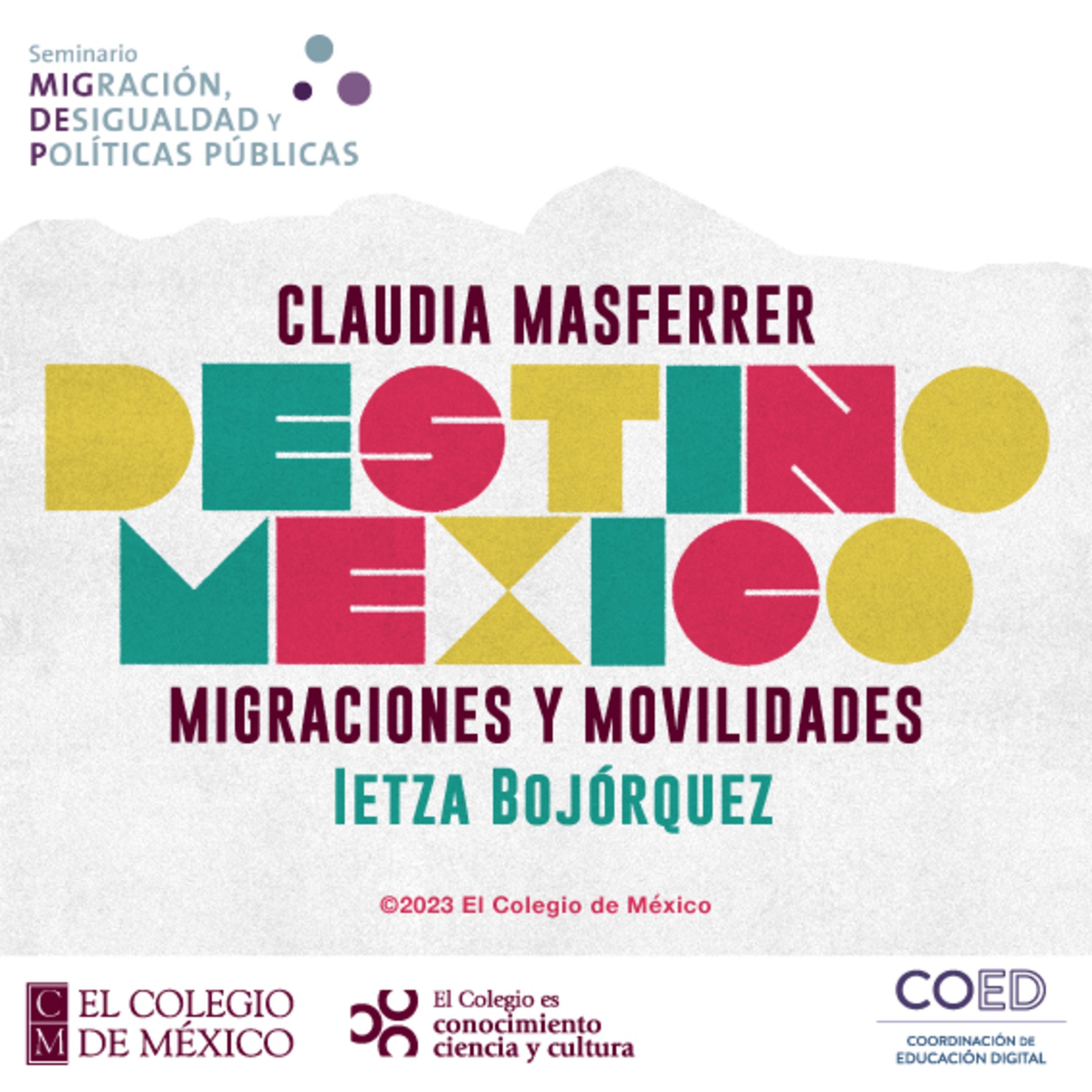 El Colmex: conocimiento, ciencia y cultura