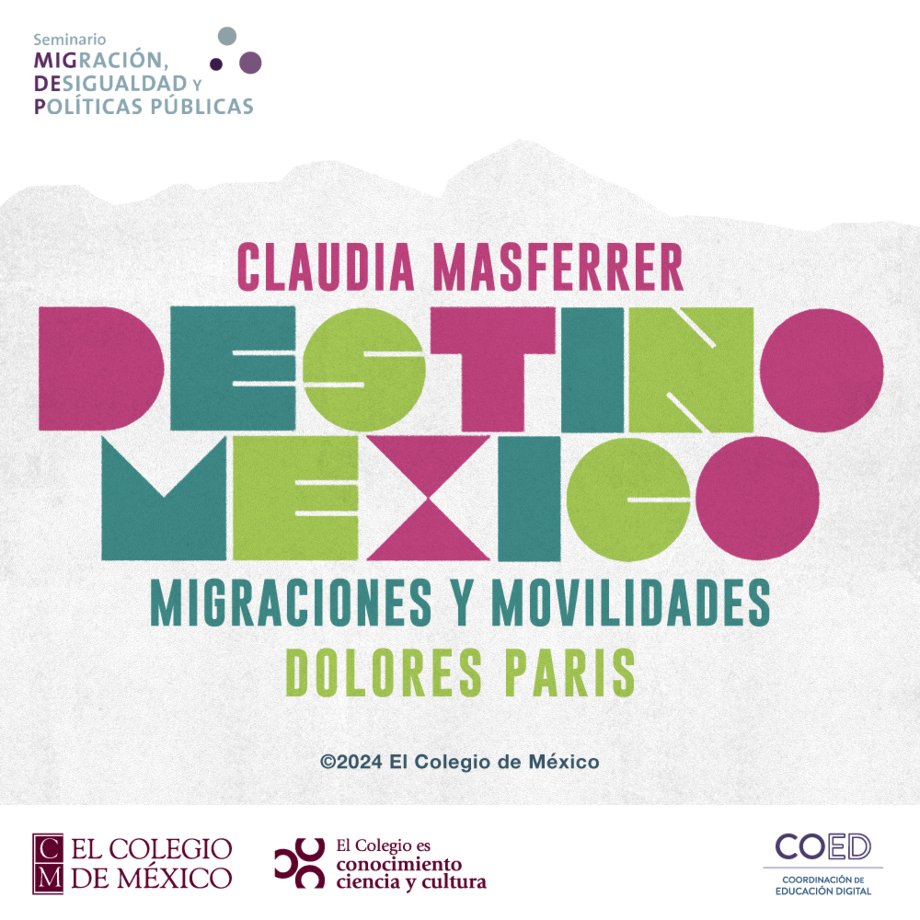 El Colmex: conocimiento, ciencia y cultura