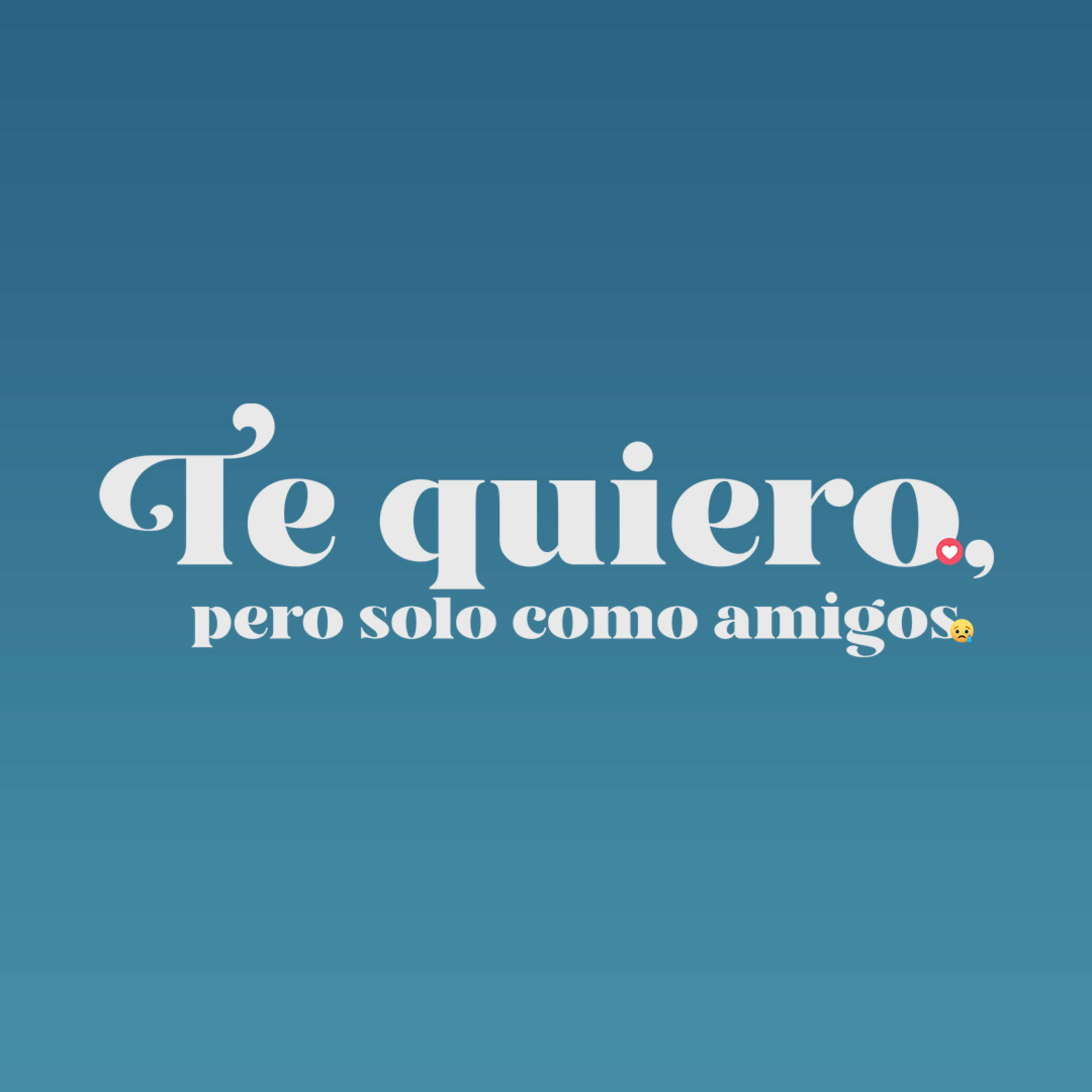 Te quiero, pero solo como amigos 😢 (Parte 2)