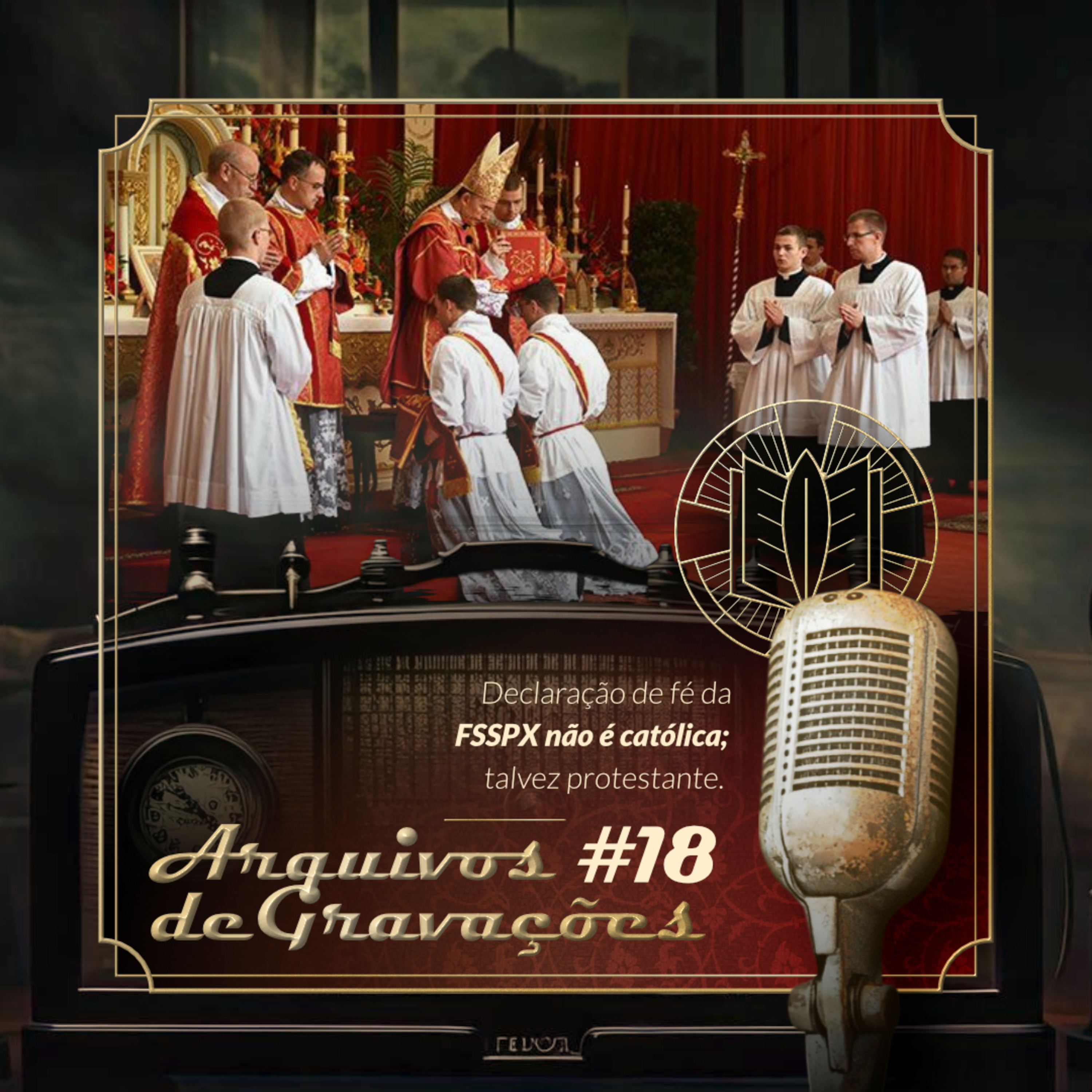 A Fé da FSSPX — A.G. #18 episode artwork
