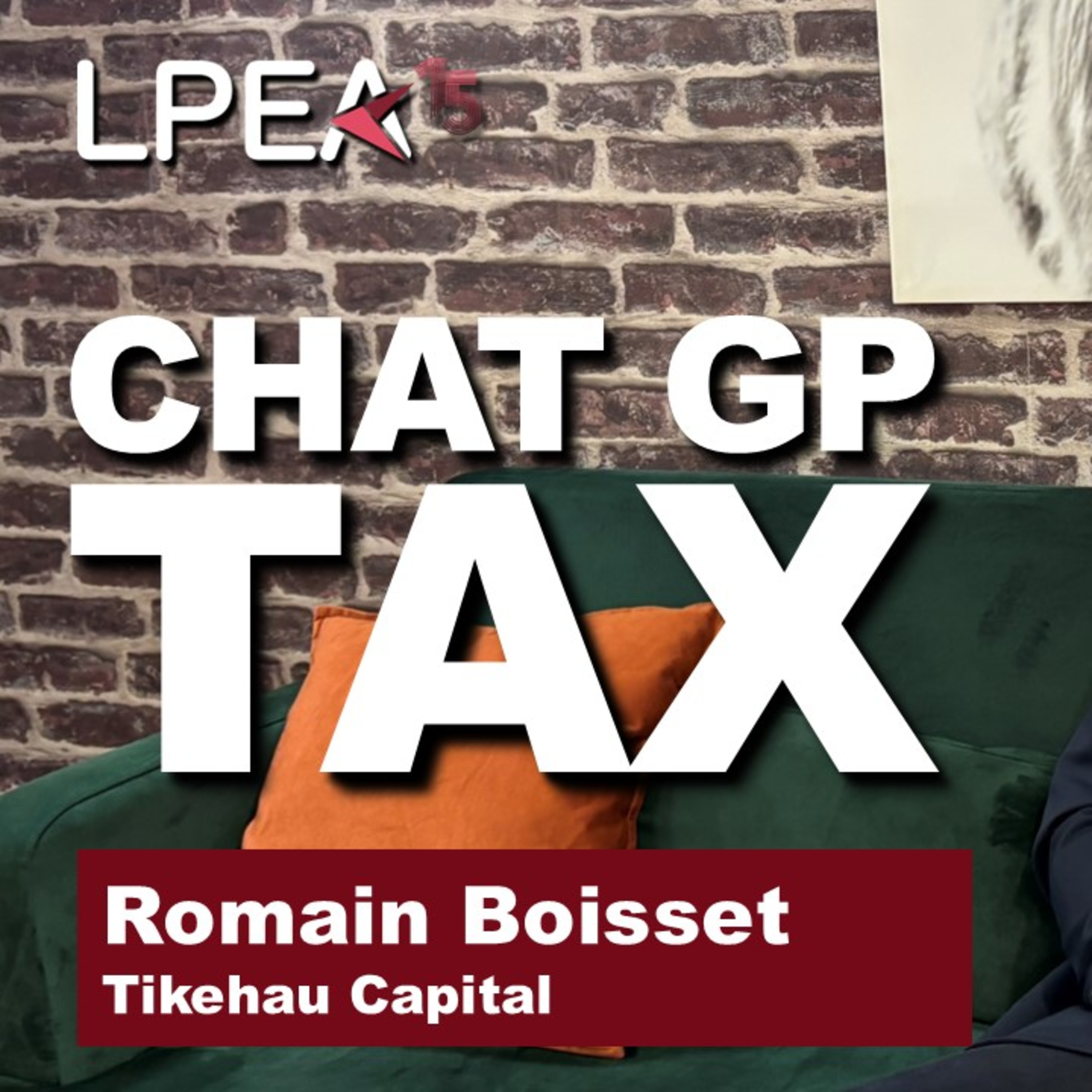 CHAT GP TAX - Interview with Romain Boisset, Director, Tax at Tikehau Capital