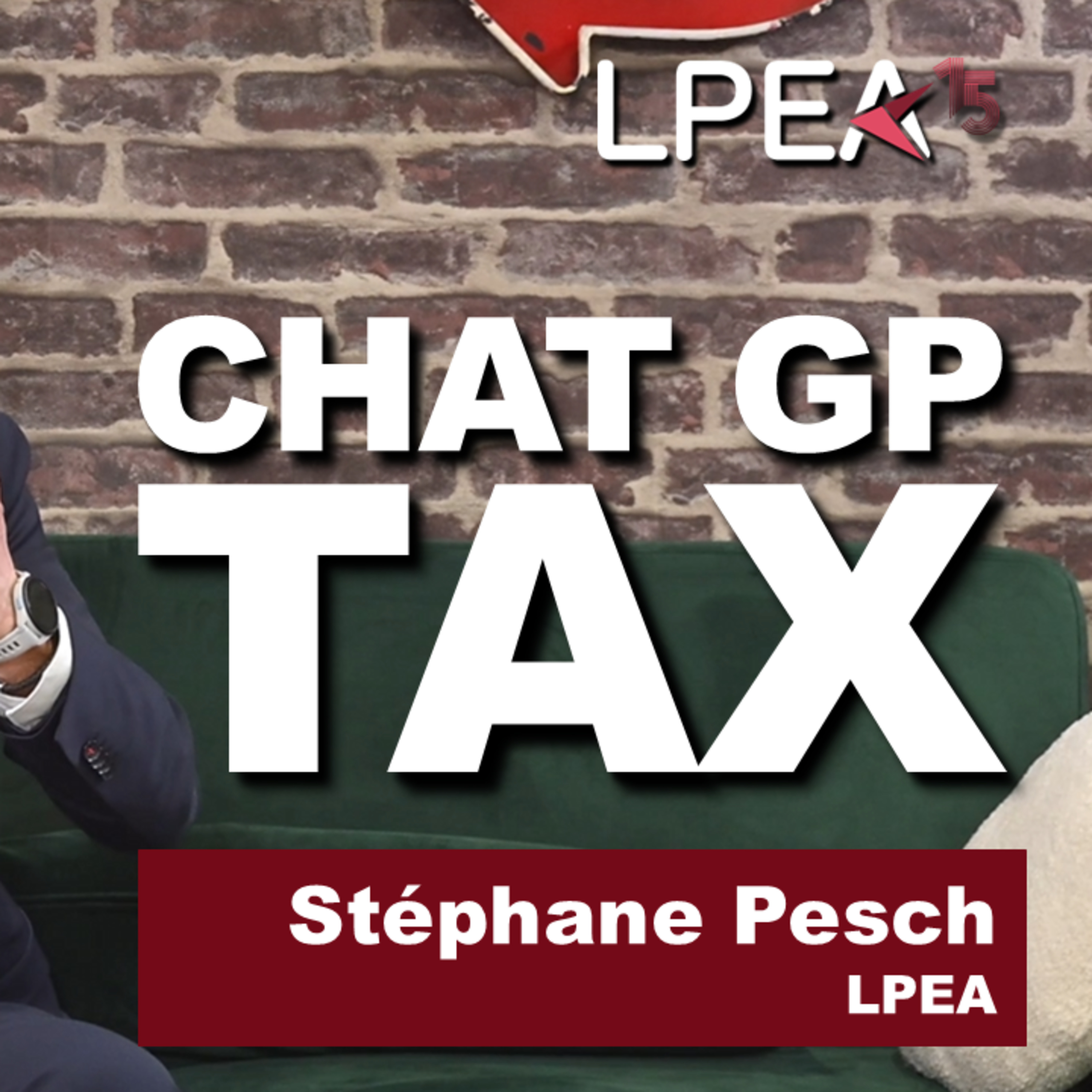 CHAT GP TAX - Interview with Stephane Pesch, CEO at LPEA