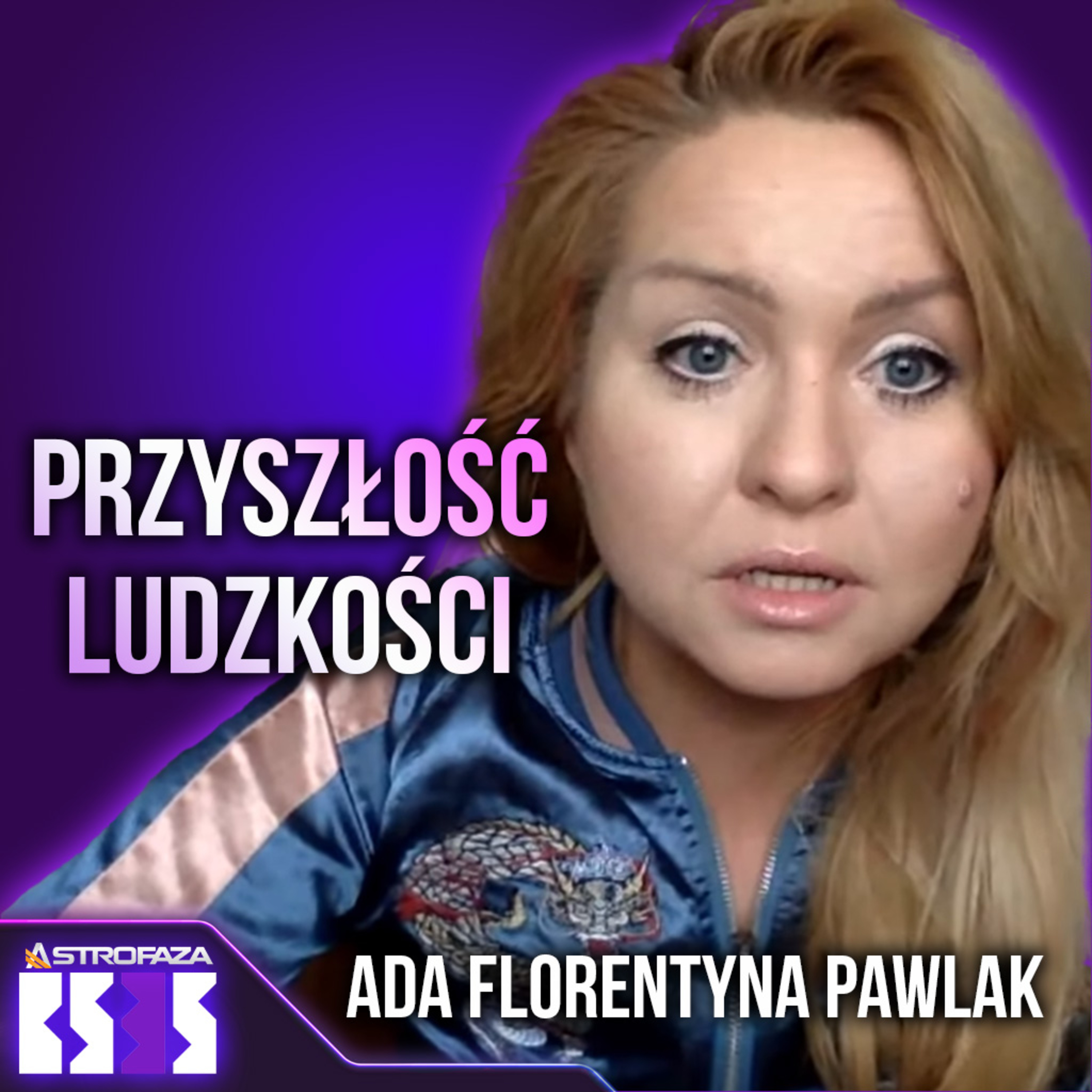 Ludzkość stanie się czymś innym? Jak zmieni nas AI? - Ada Florentyna Pawlak - BS3S #24