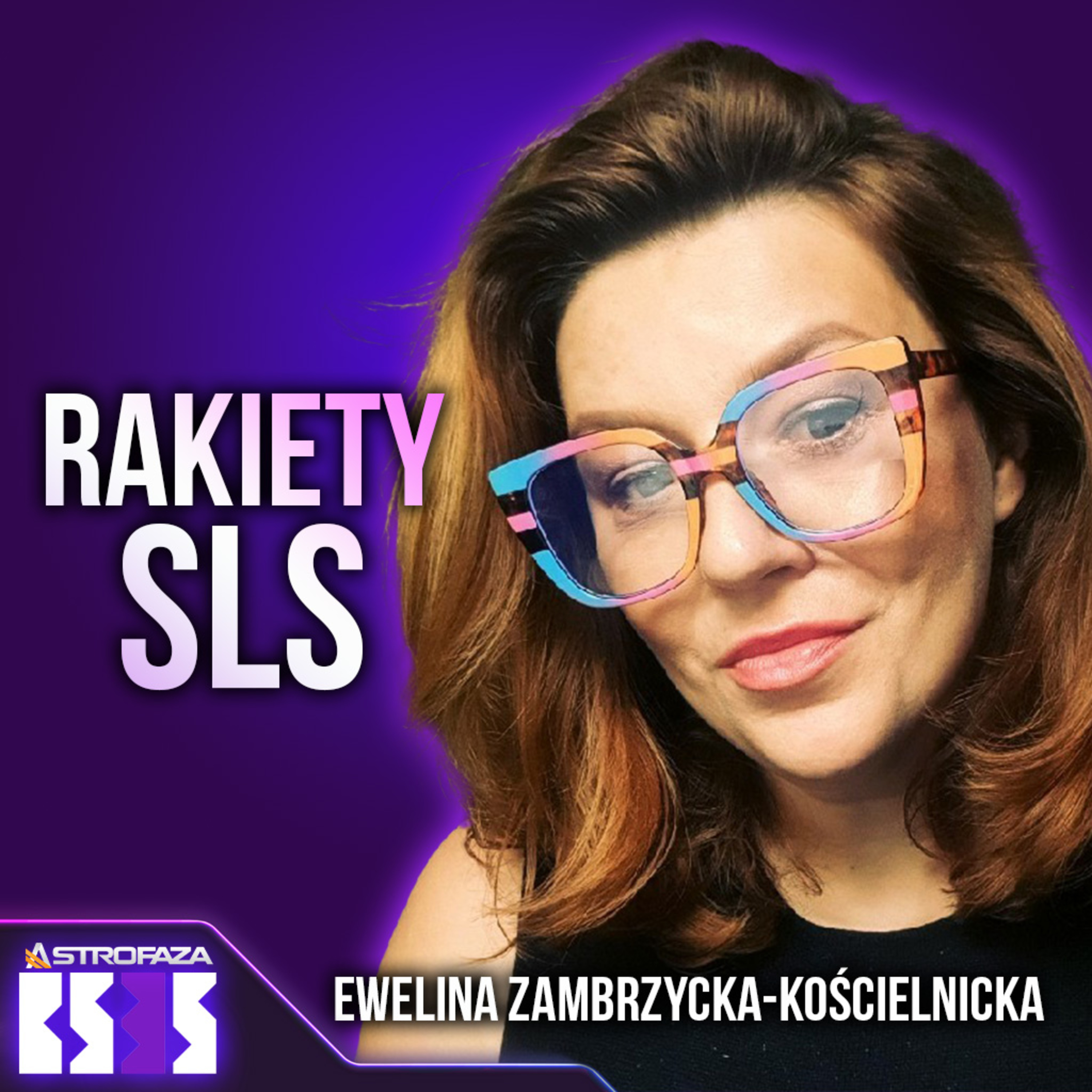 Rakieta SLS zmarnowane 4 miliardy $ czy sukces? - Ewelina Zambrzycka-Kościelnicka - BS3S #28