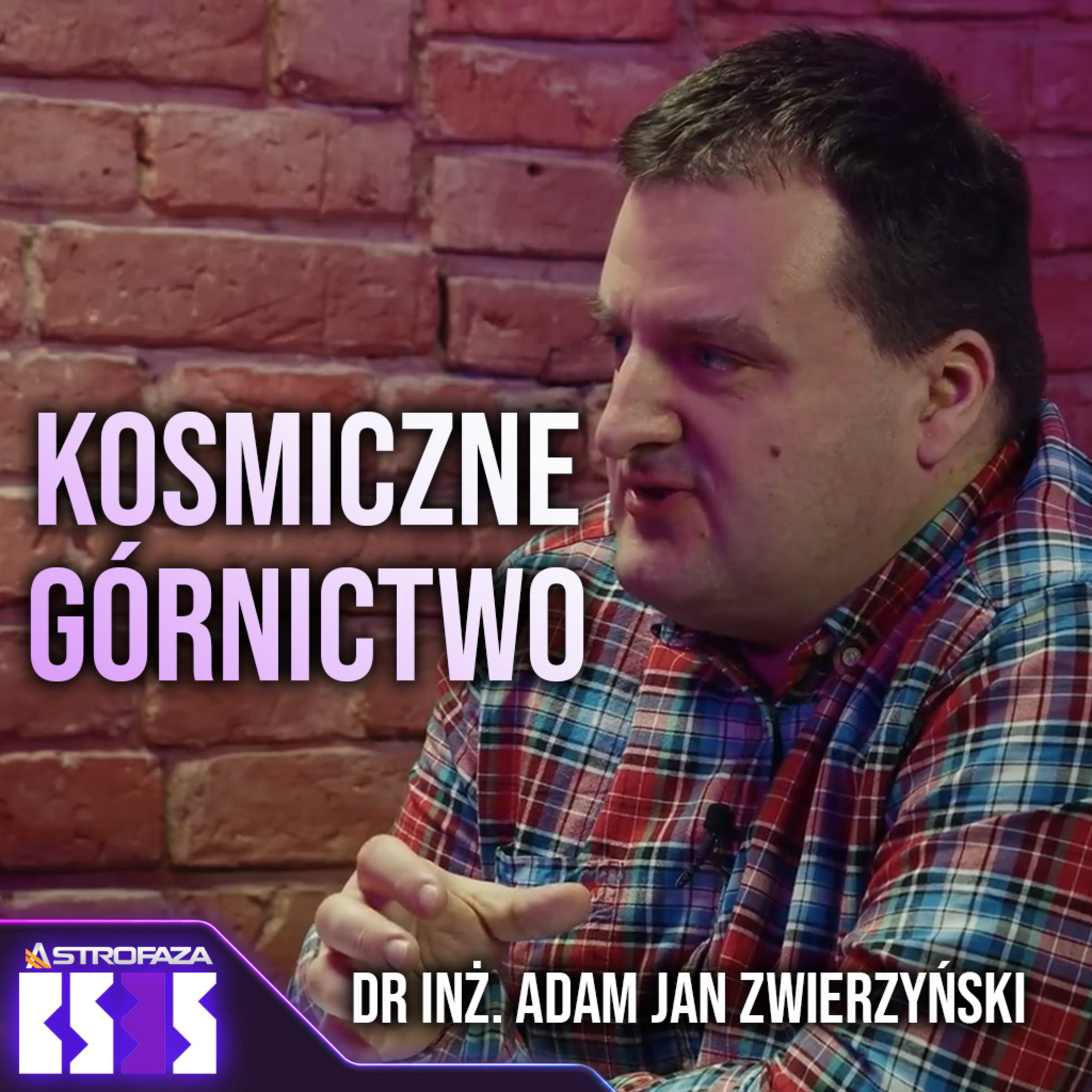 Górnictwo kosmiczne: przyszłość czy fantazje? - dr inż. Adam Jan Zwierzyński - BS3S #33
