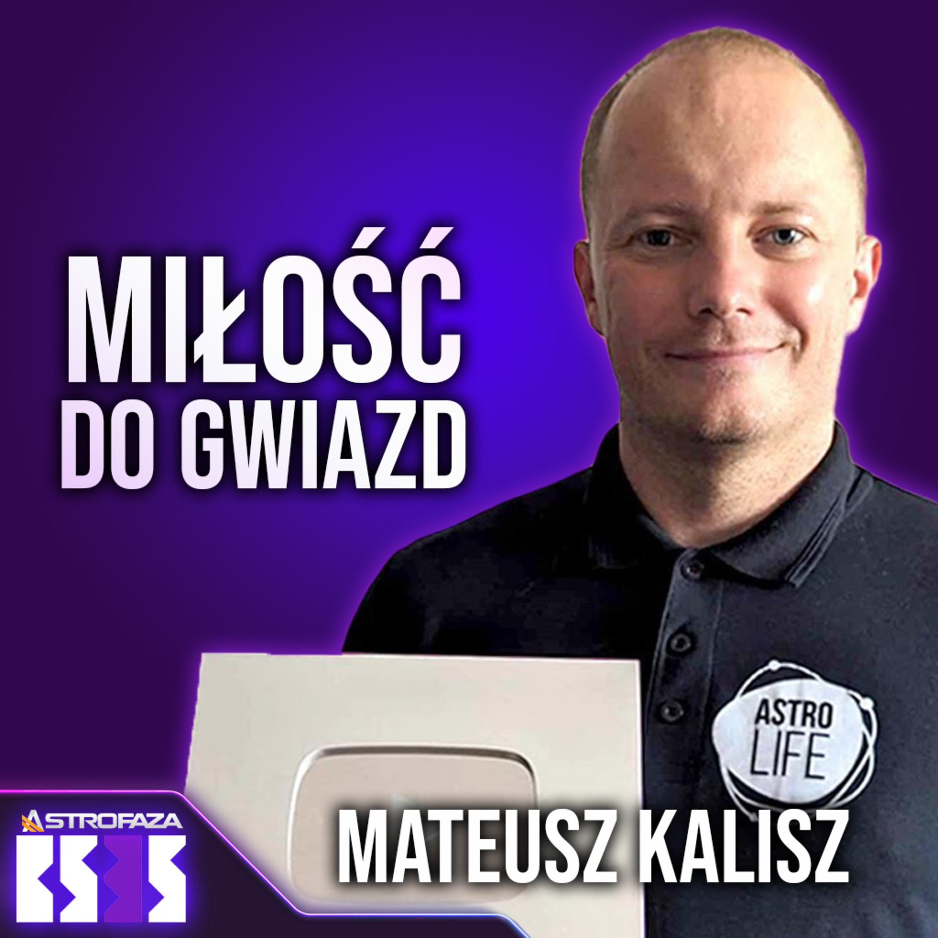 Czy wszechświat jeszcze go zachwyca? - Mateusz Kalisz (AstroLife) - BS3S #36