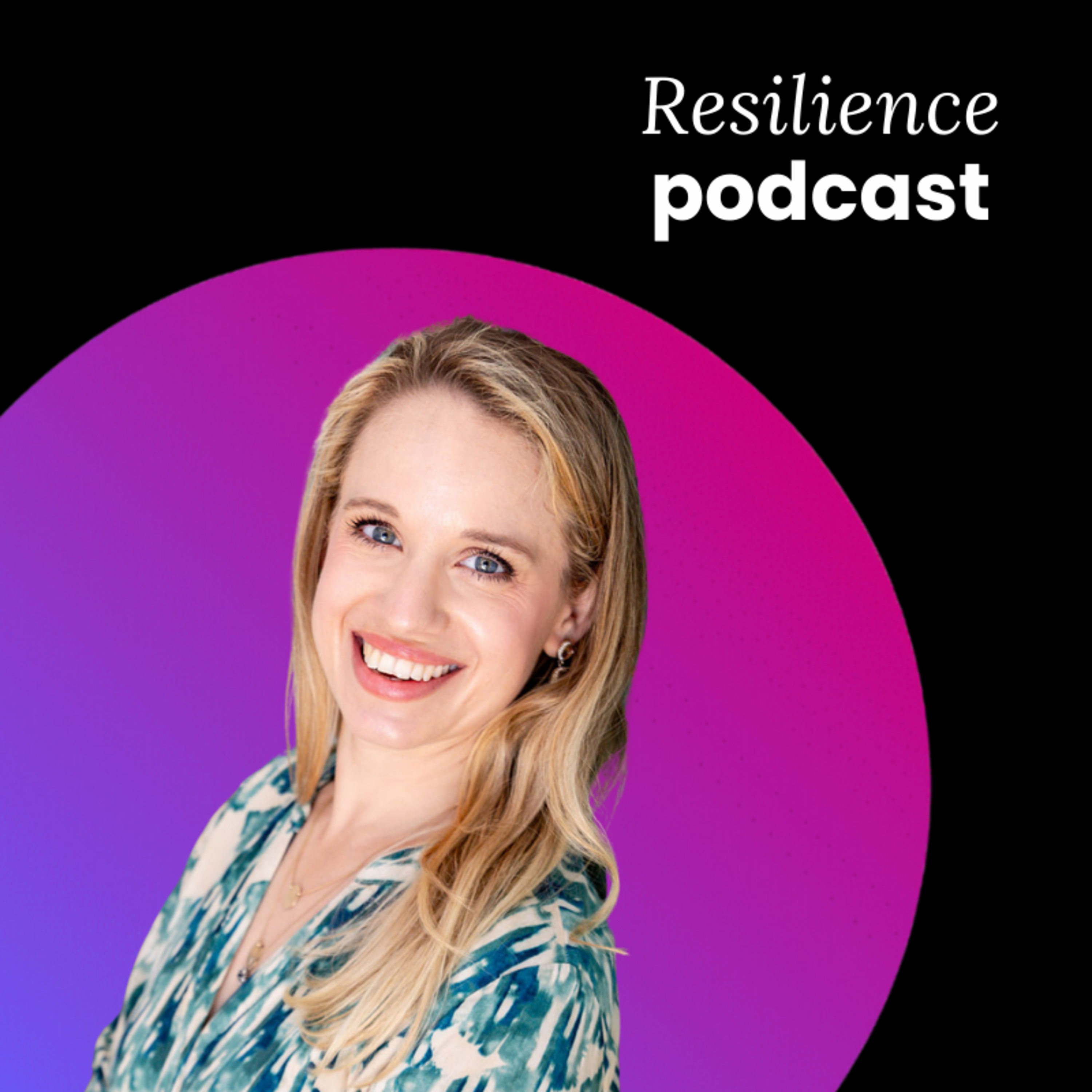 The Resilience Podcast