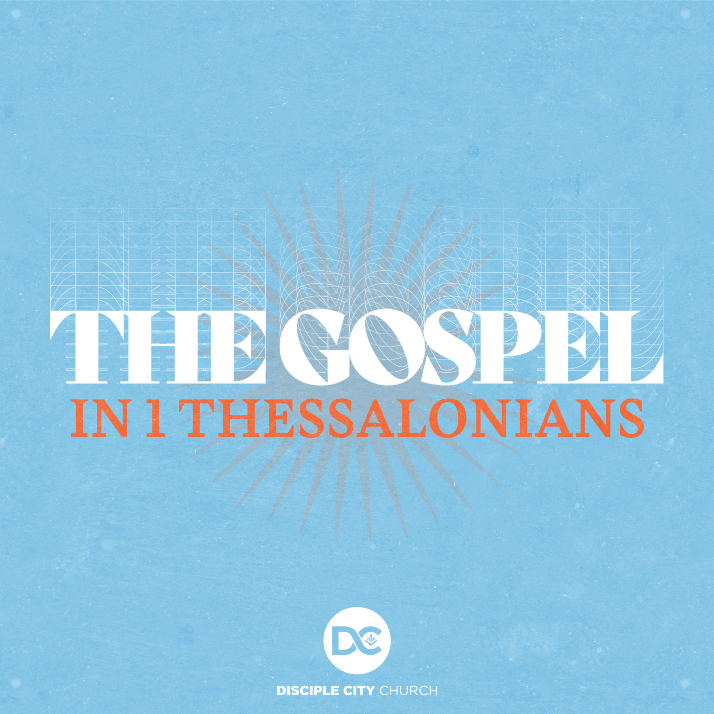 The Gospel in 1 Thessalonians | A Gospel Community That Cares