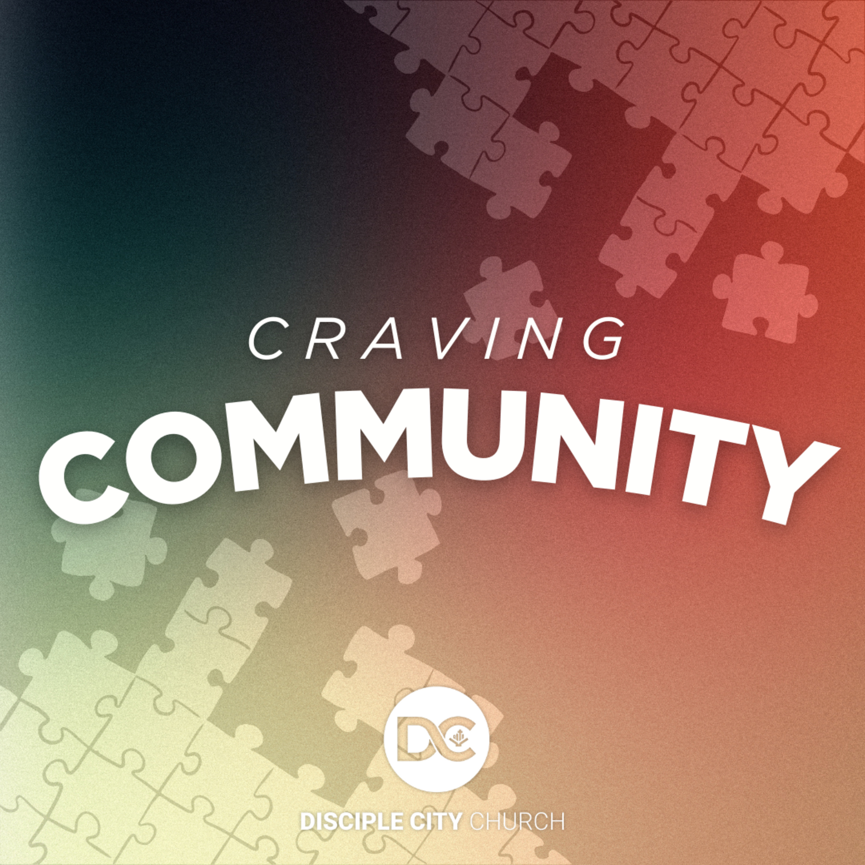 Craving Community | Love Like Jesus Loves Us
