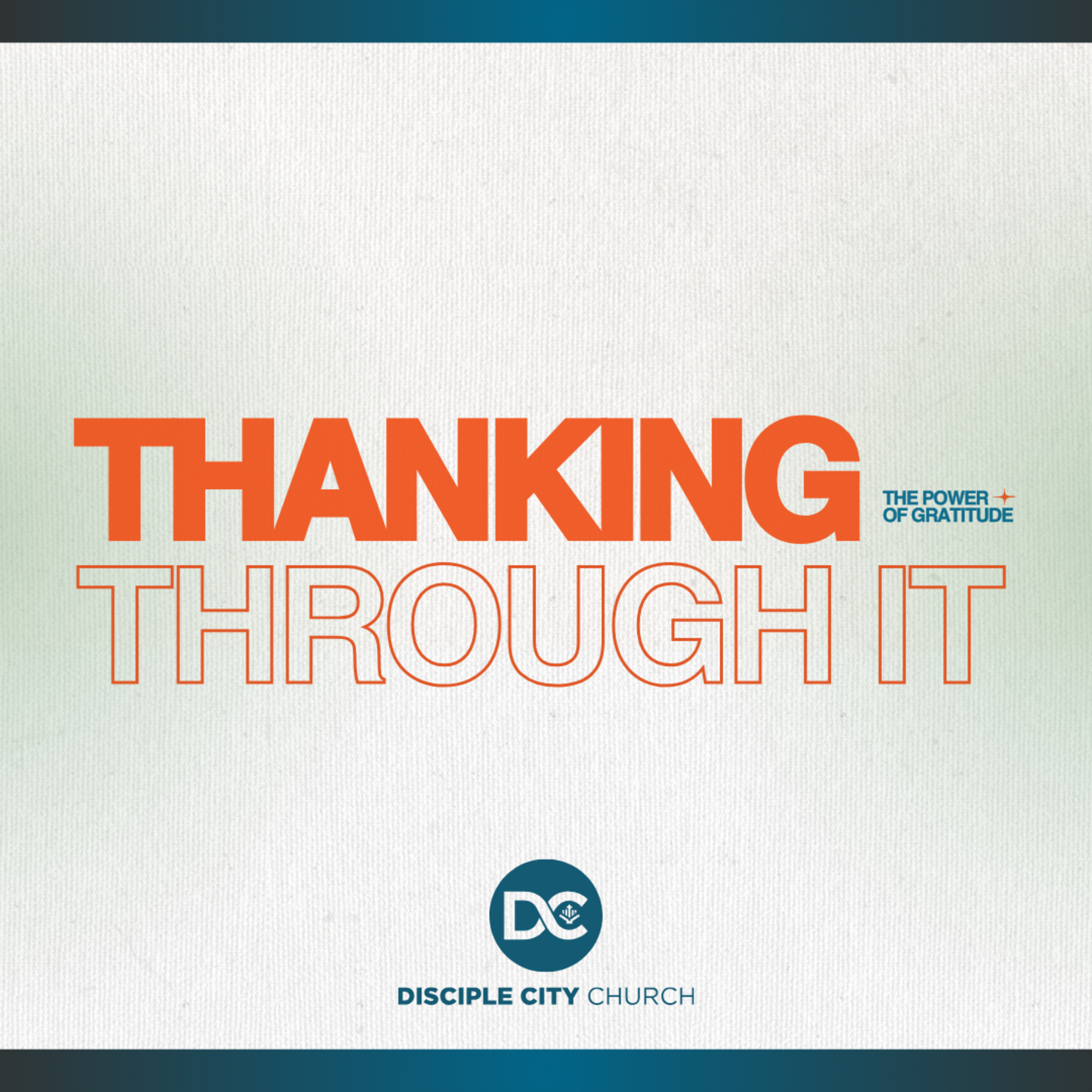Thanking Through It | Thankful In All Things