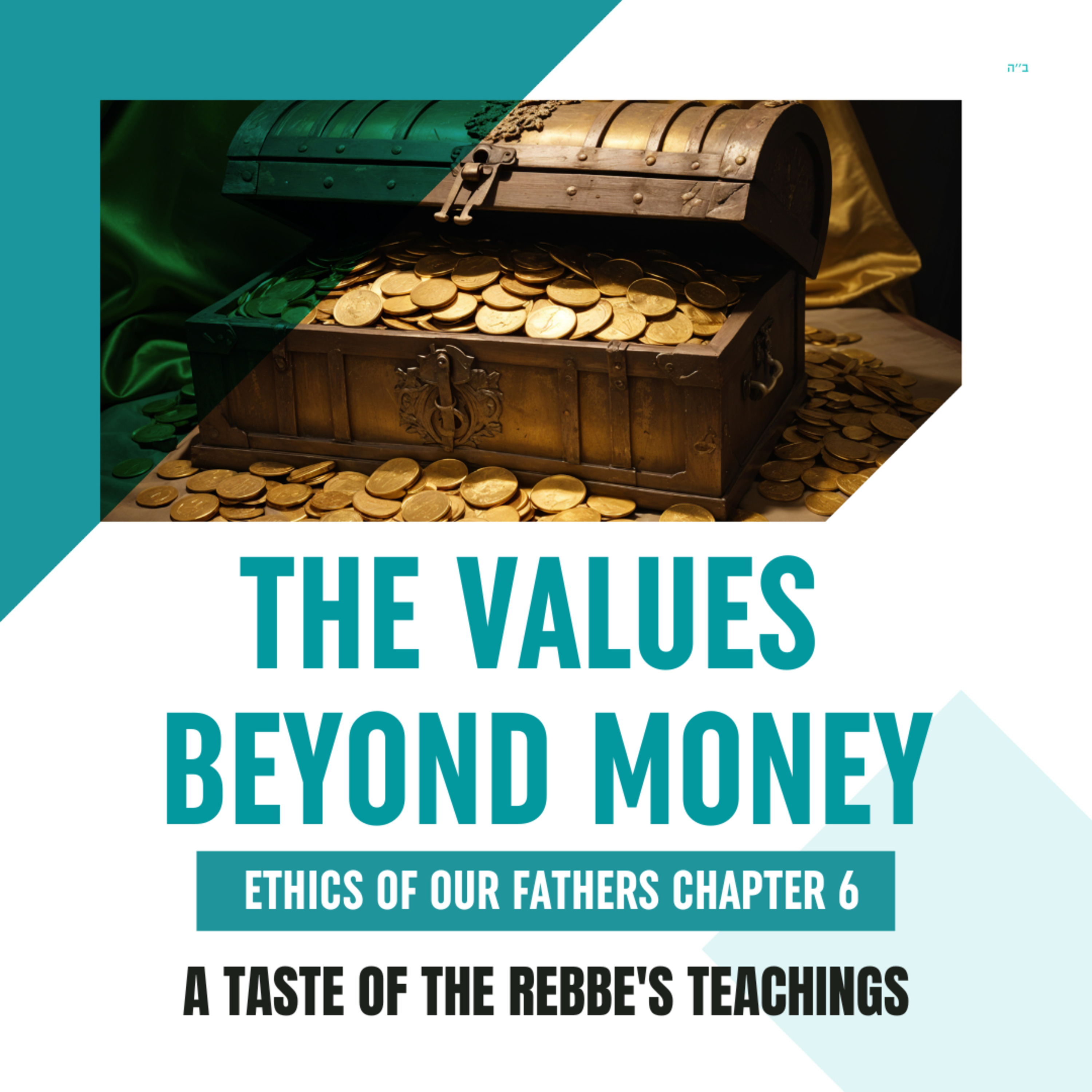 Torah Class - Ethics Of Our Fathers Chapter 6: The Values Beyond Money