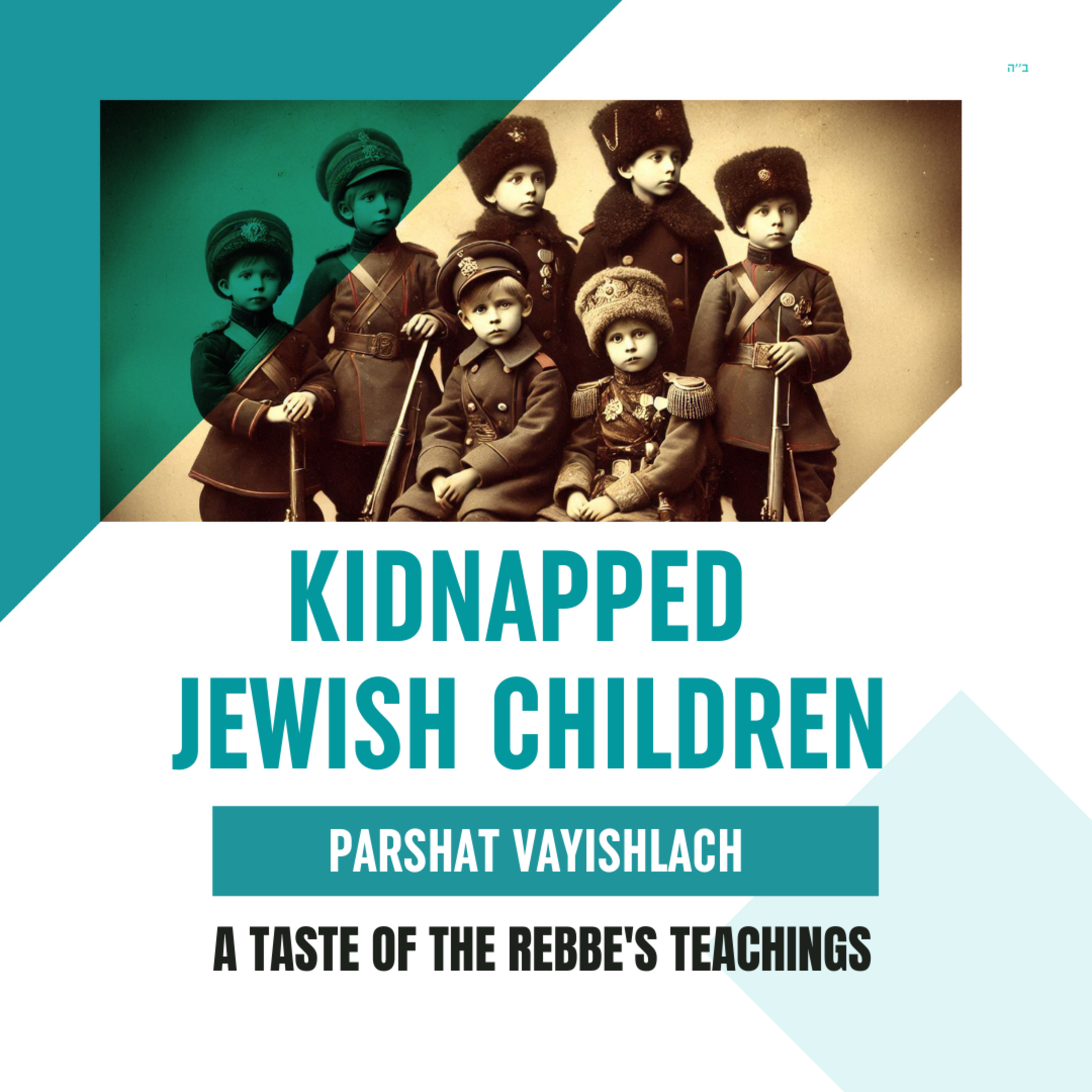 Torah Class - Parshat Vayishlach: Kidnapped Jewish Children episode artwork