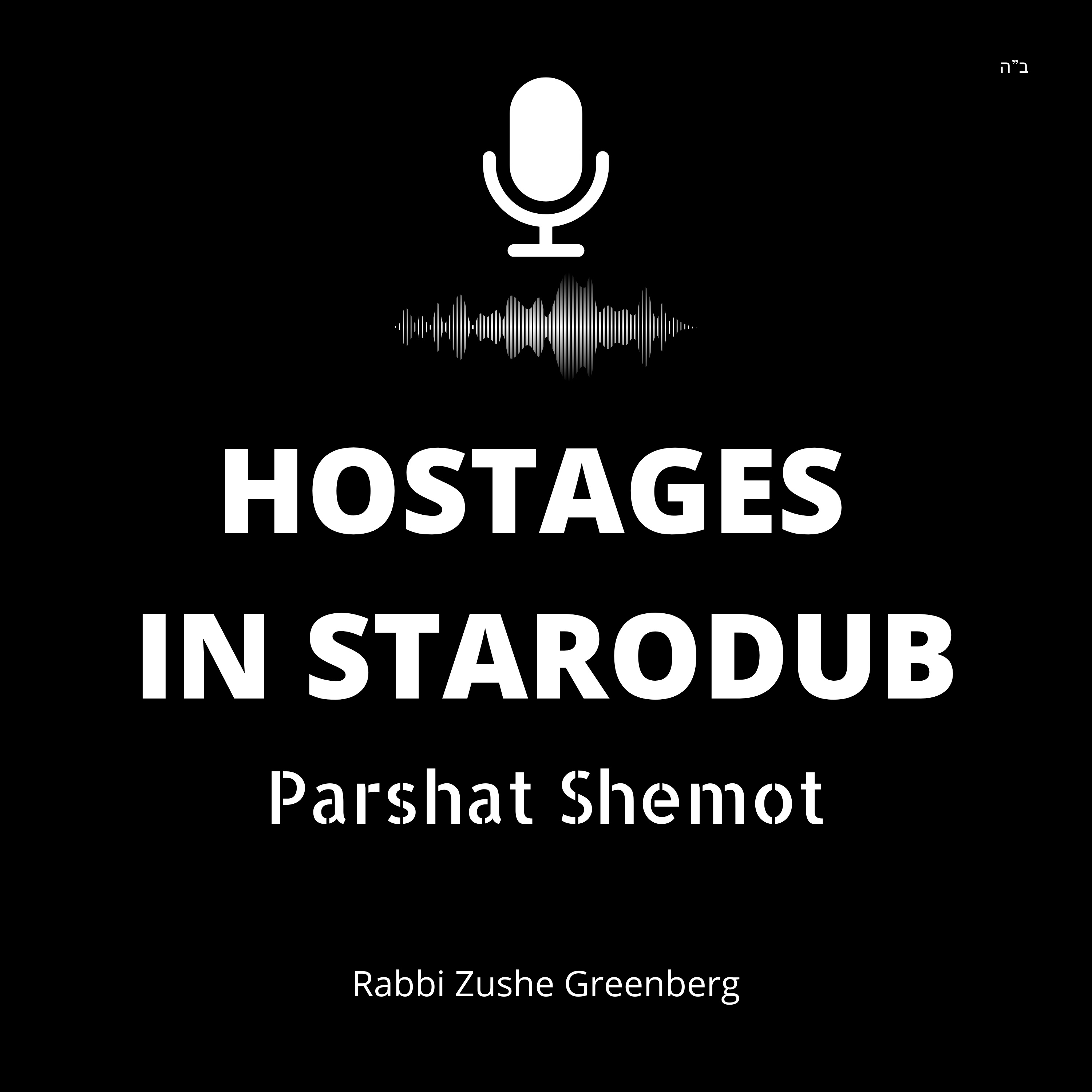 Hostages in Starodub (Parshat Shemot) episode artwork