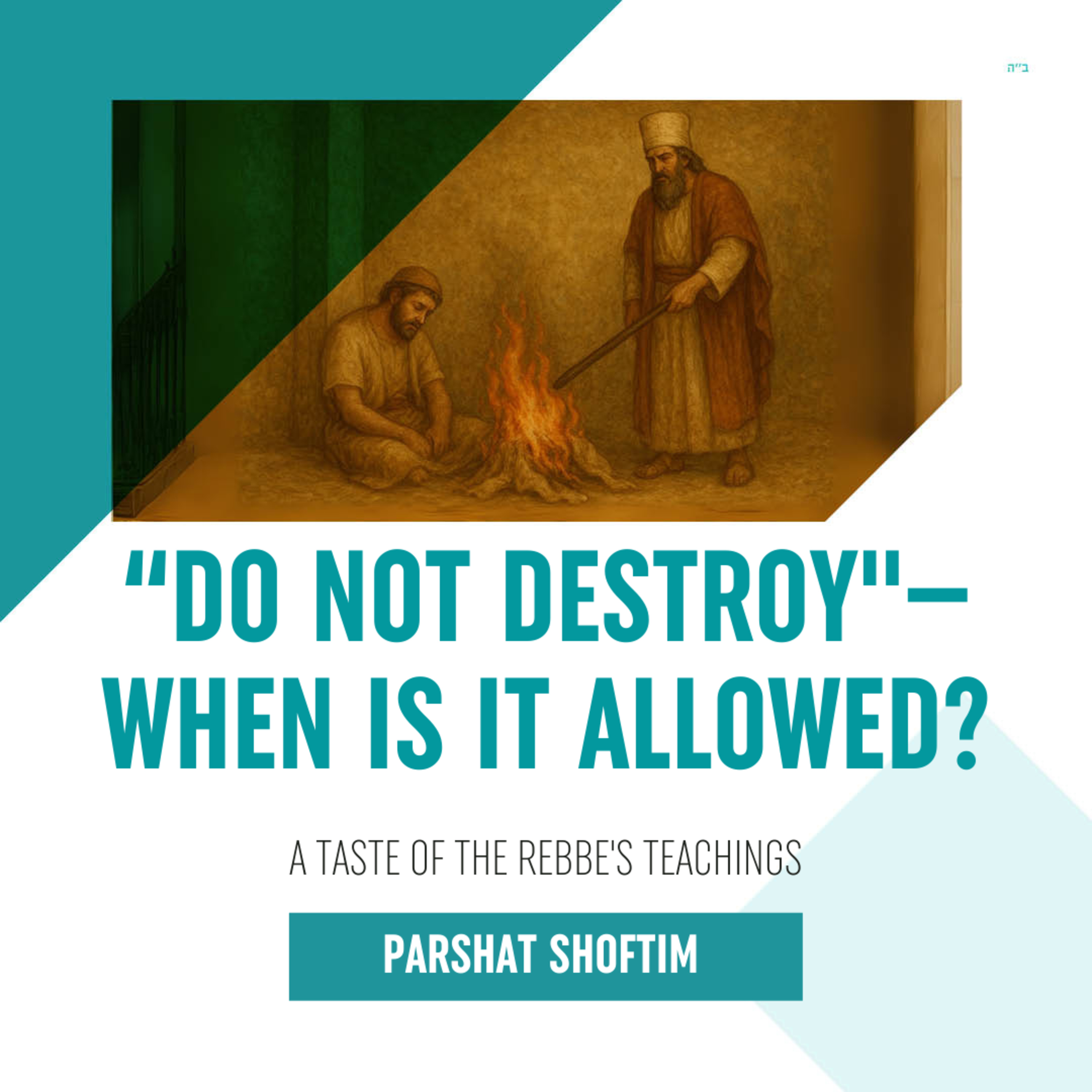 Torah Class - Parshat Shoftim: “Do not destroy”— When is it Allowed? episode artwork