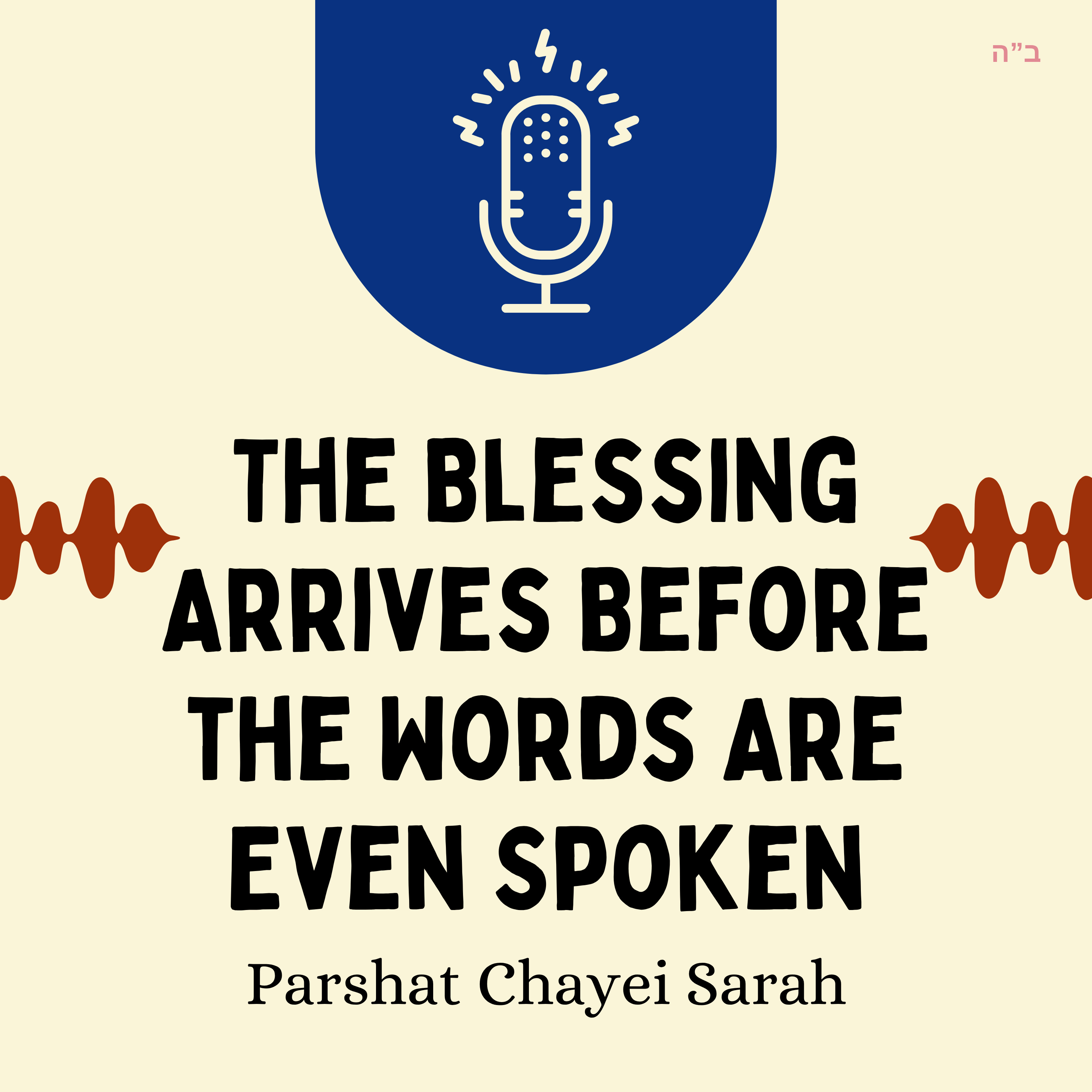 The Blessing Arrives Before the Words Are Even Spoken (Parshat Chayei Sarah) episode artwork